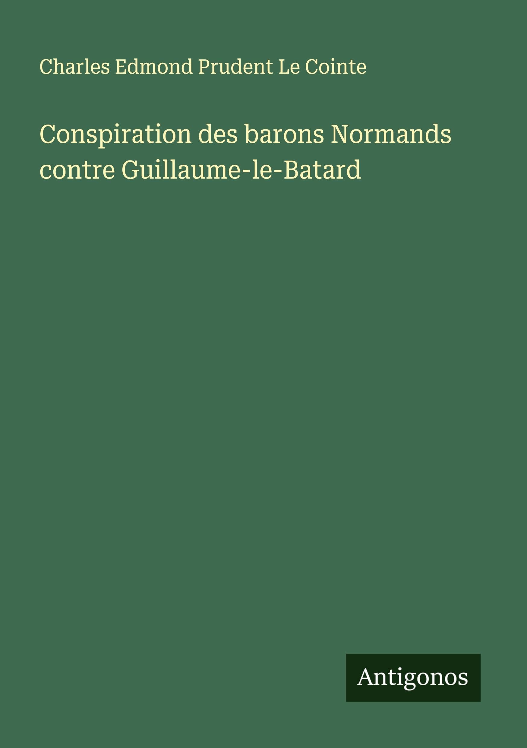 Conspiration des barons Normands contre Guillaume-le-Batard Classics