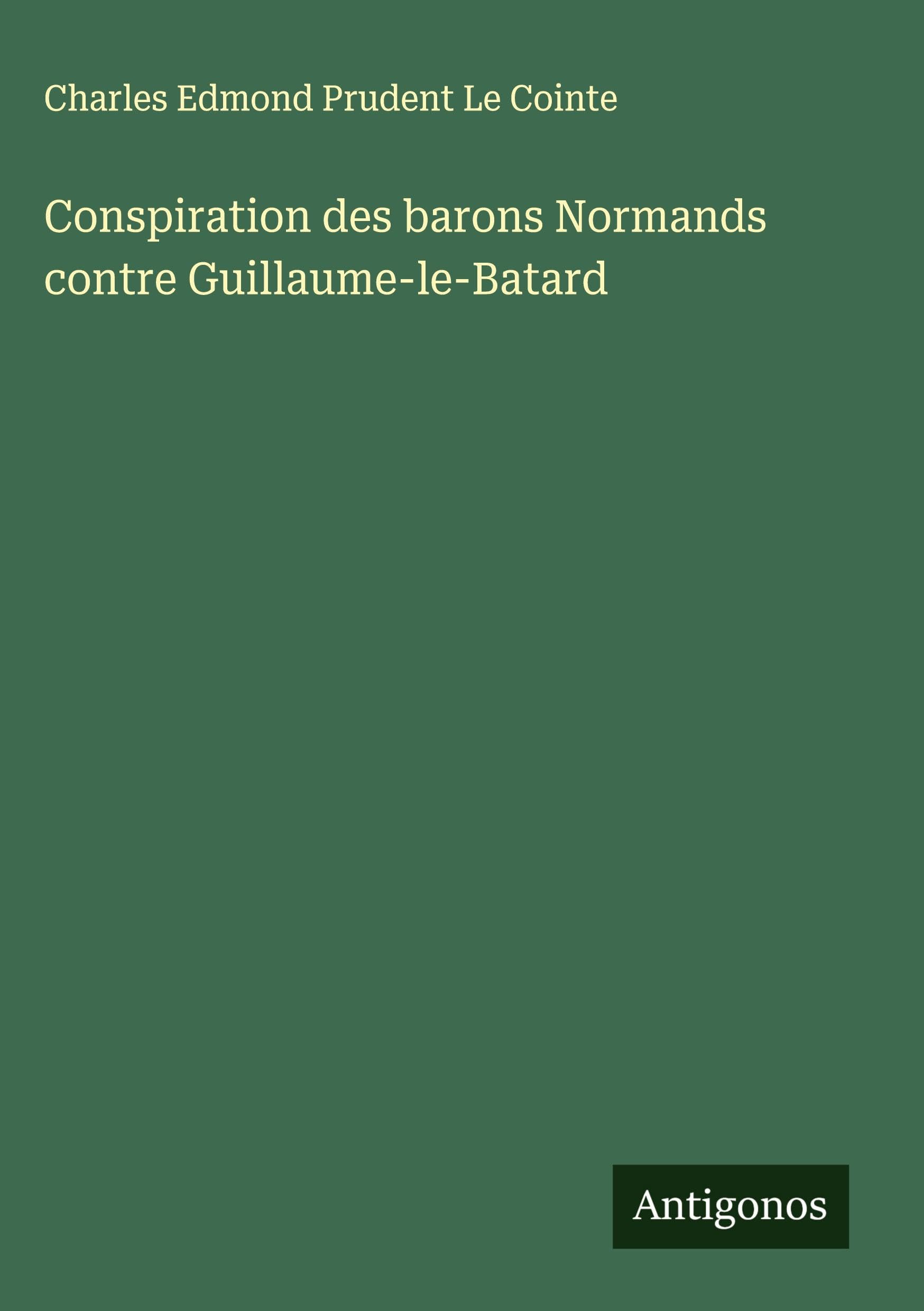 Conspiration des barons Normands contre Guillaume-le-Batard Classics