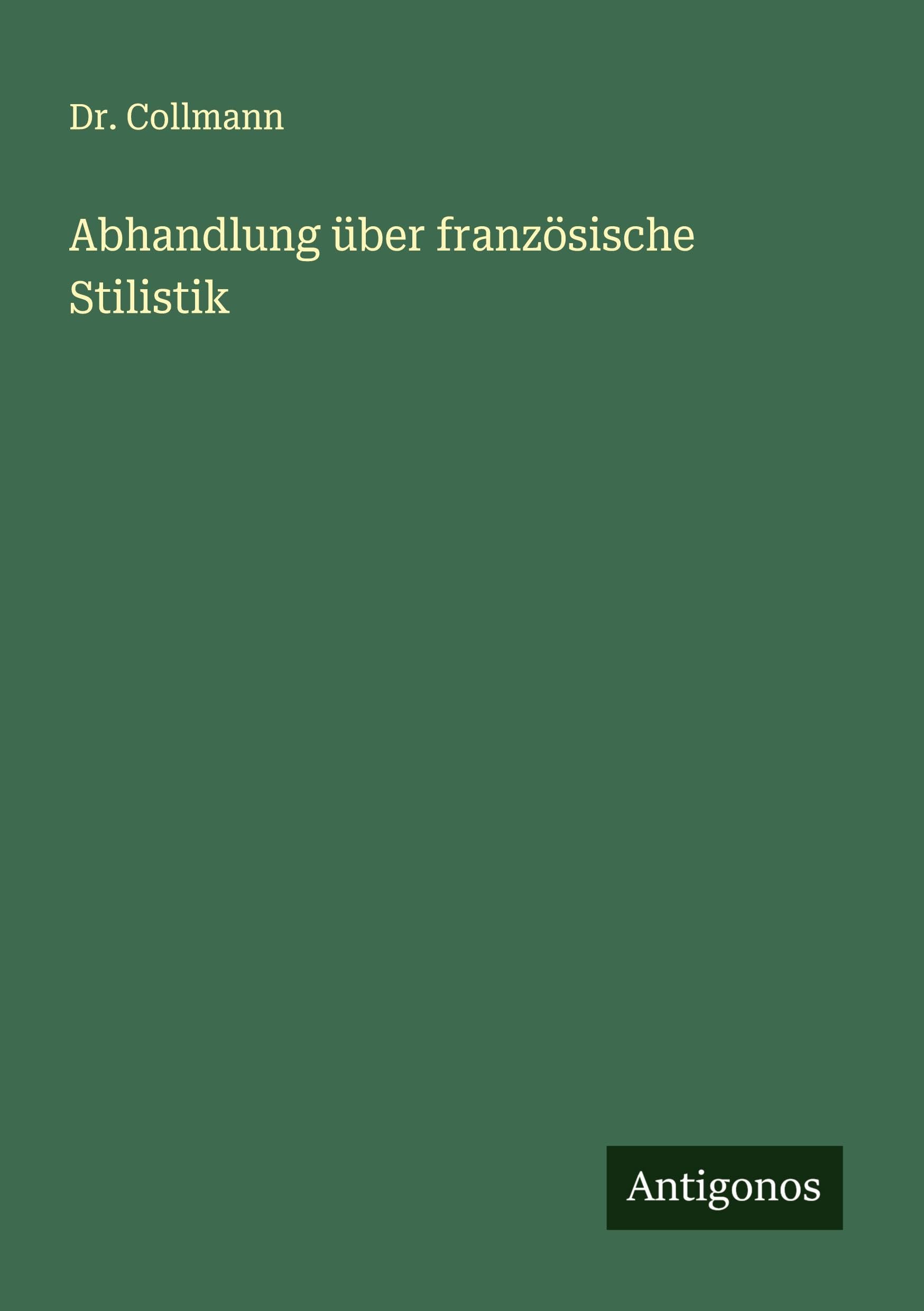 Abhandlung über französische Stilistik Classics