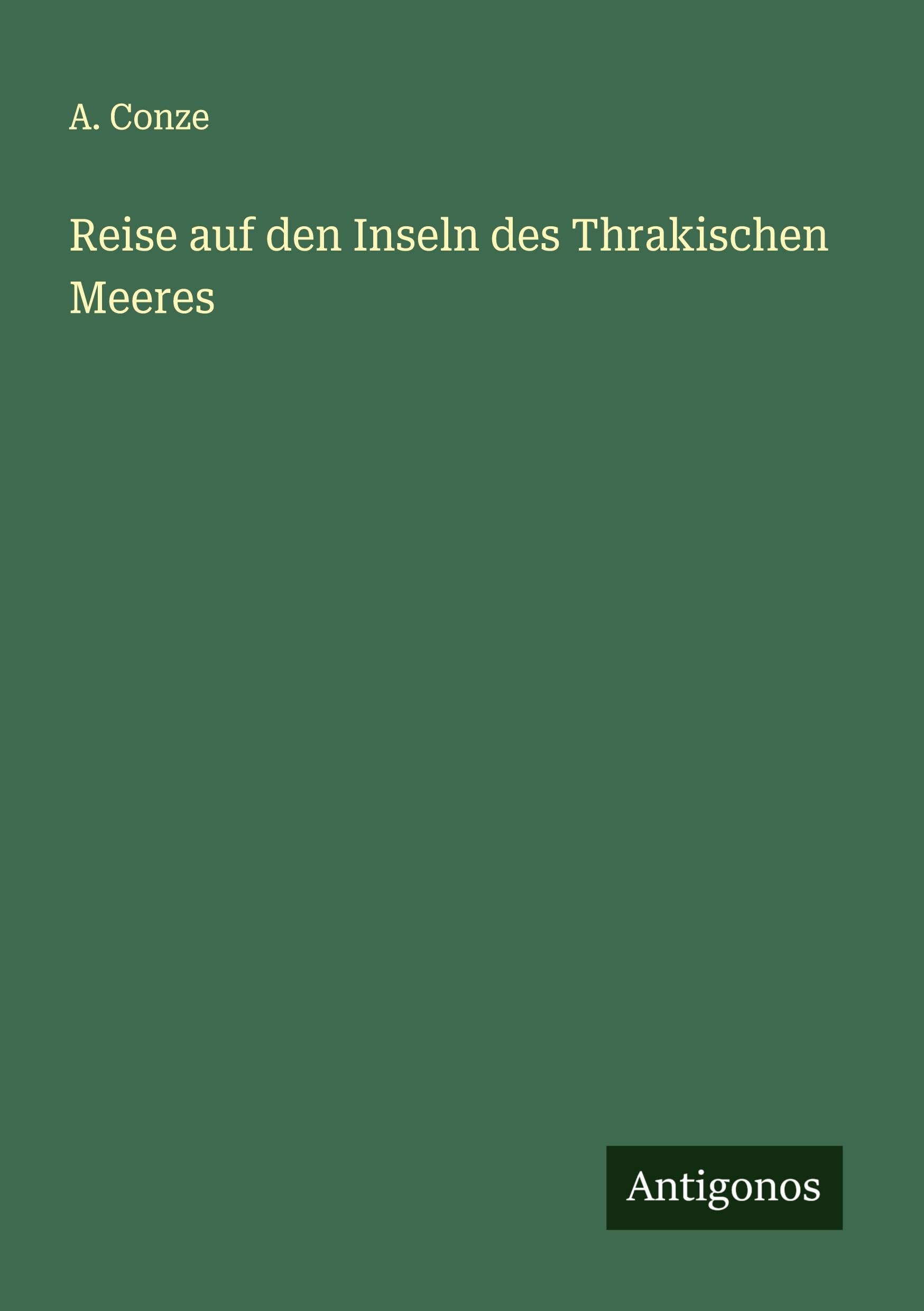 Reise auf den Inseln des Thrakischen Meeres Classics