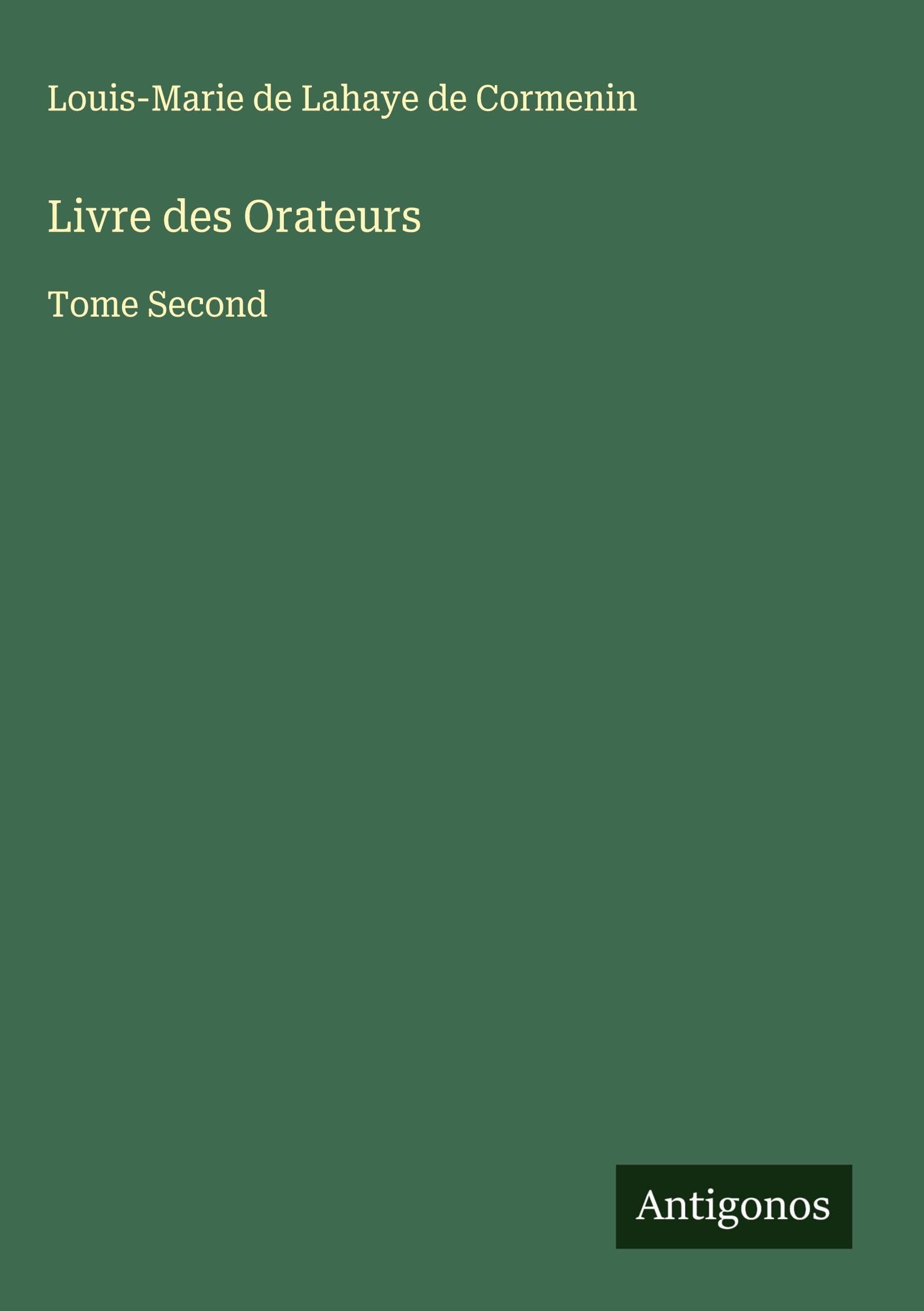 Livre des Orateurs: Tome Second Classics