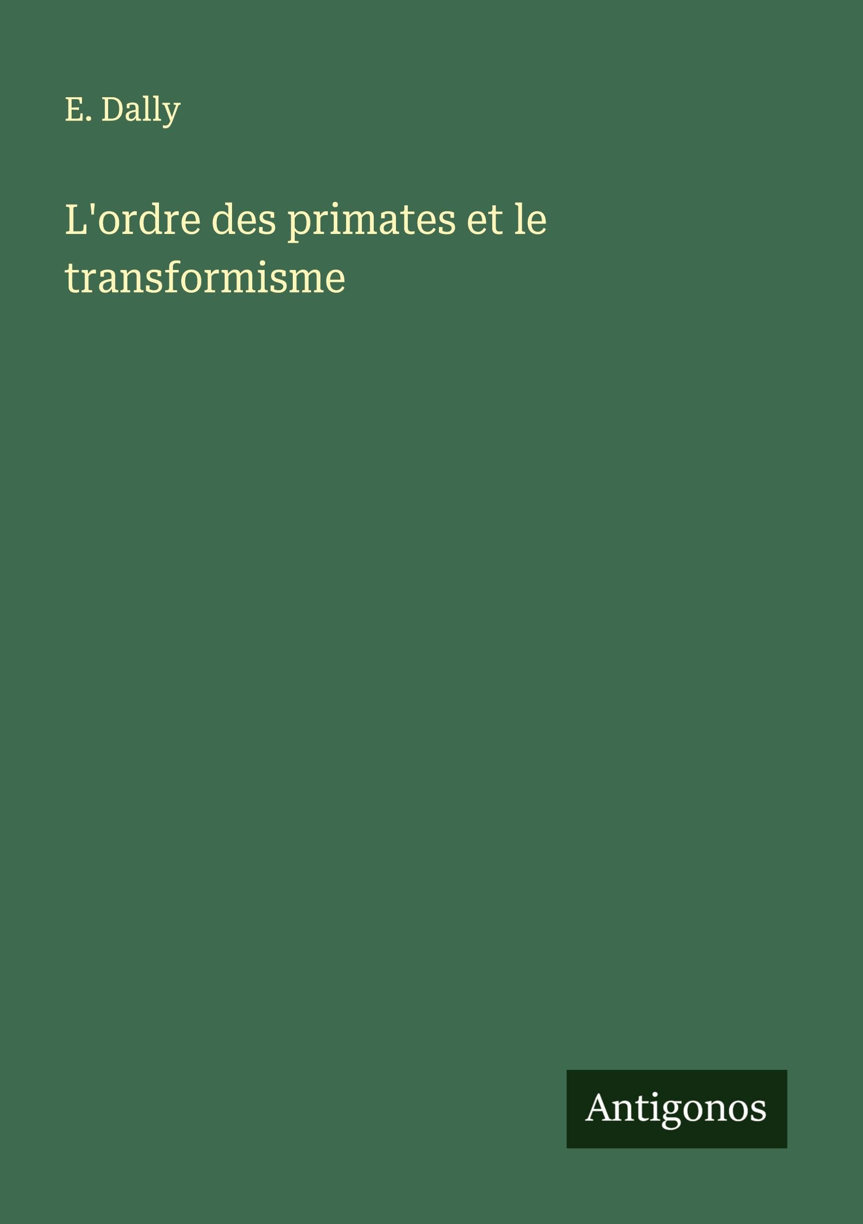 L'ordre des primates et le transformisme Classics
