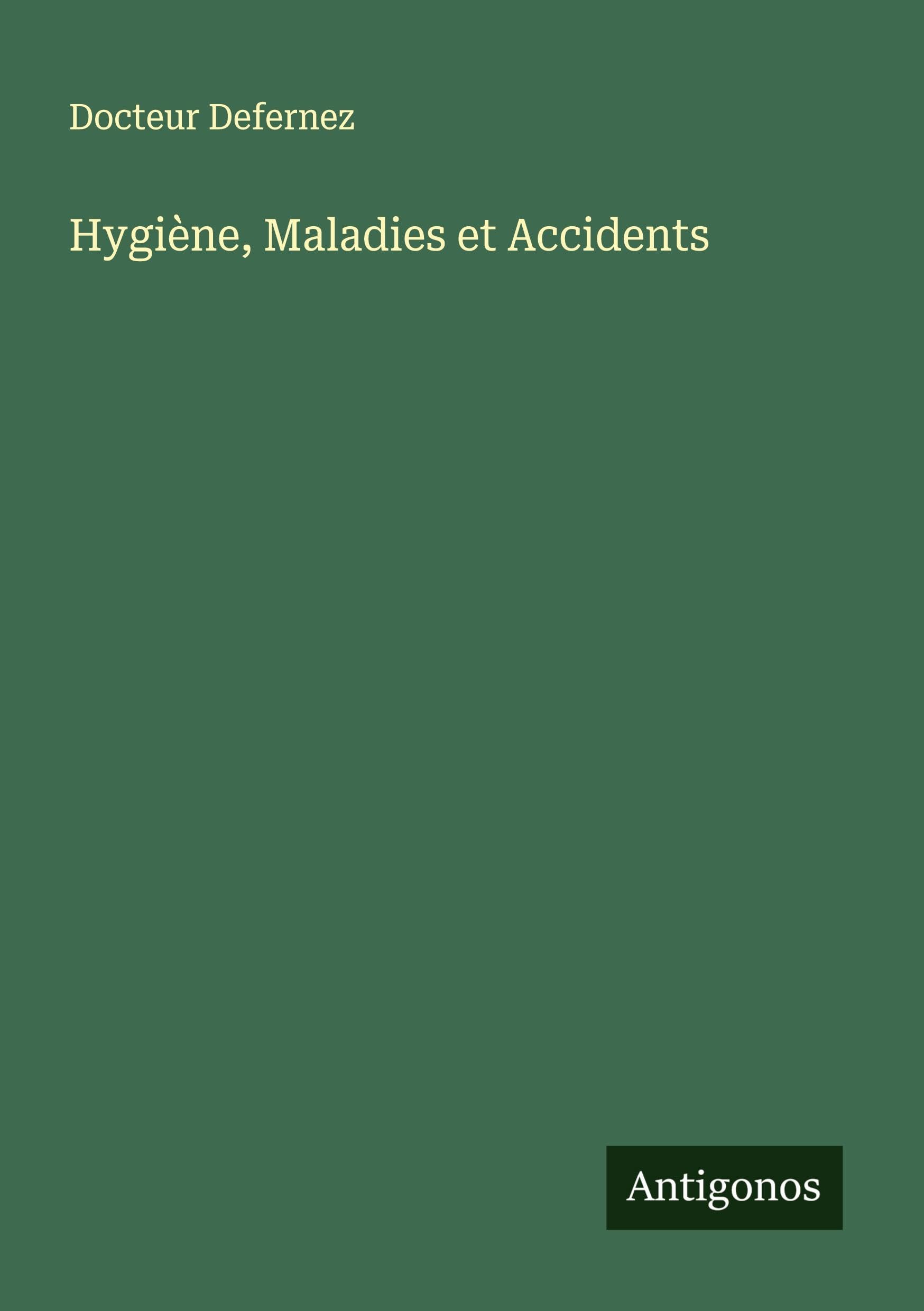 Hygiène, Maladies et Accidents Classics