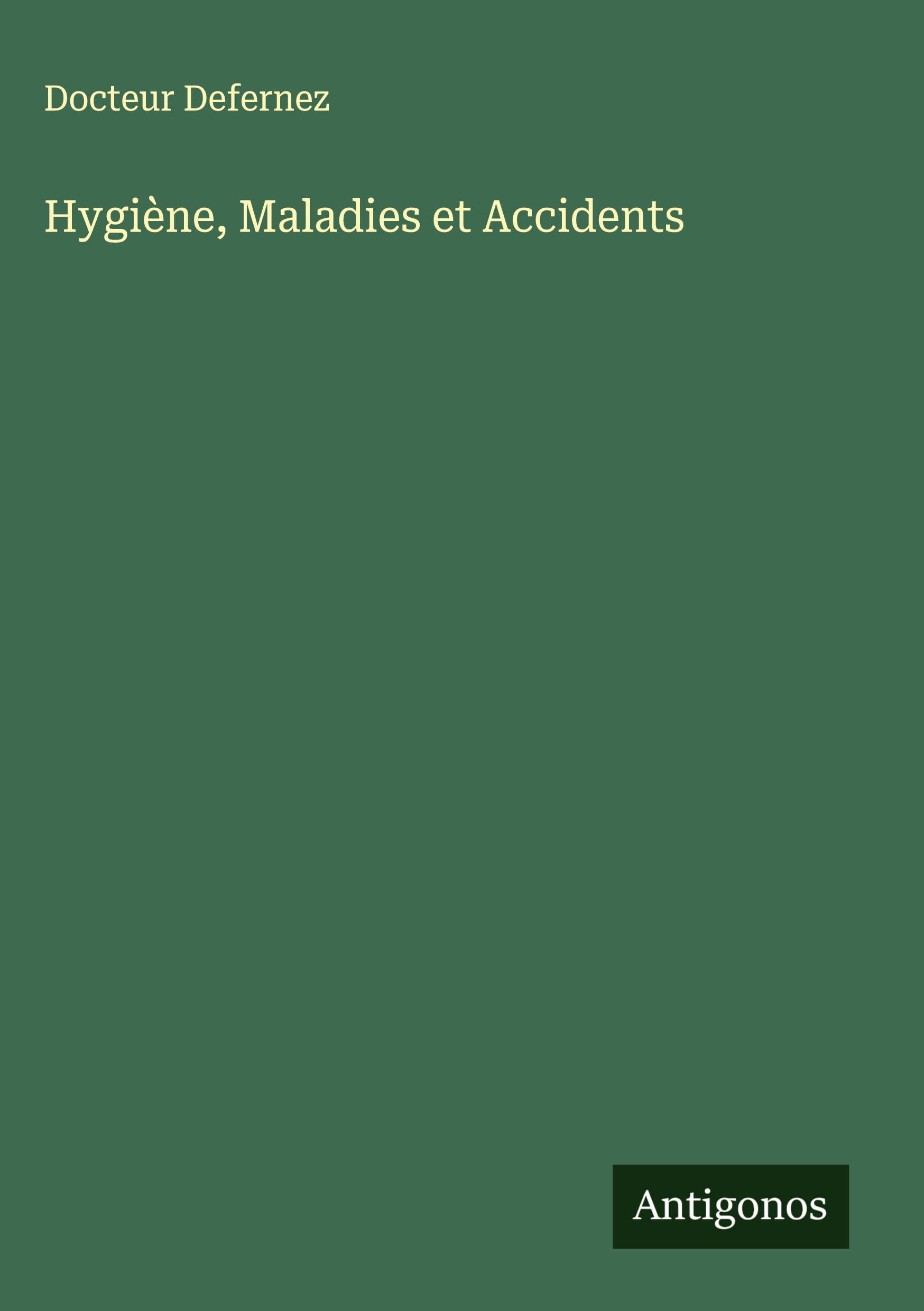 Hygiène, Maladies et Accidents Classics