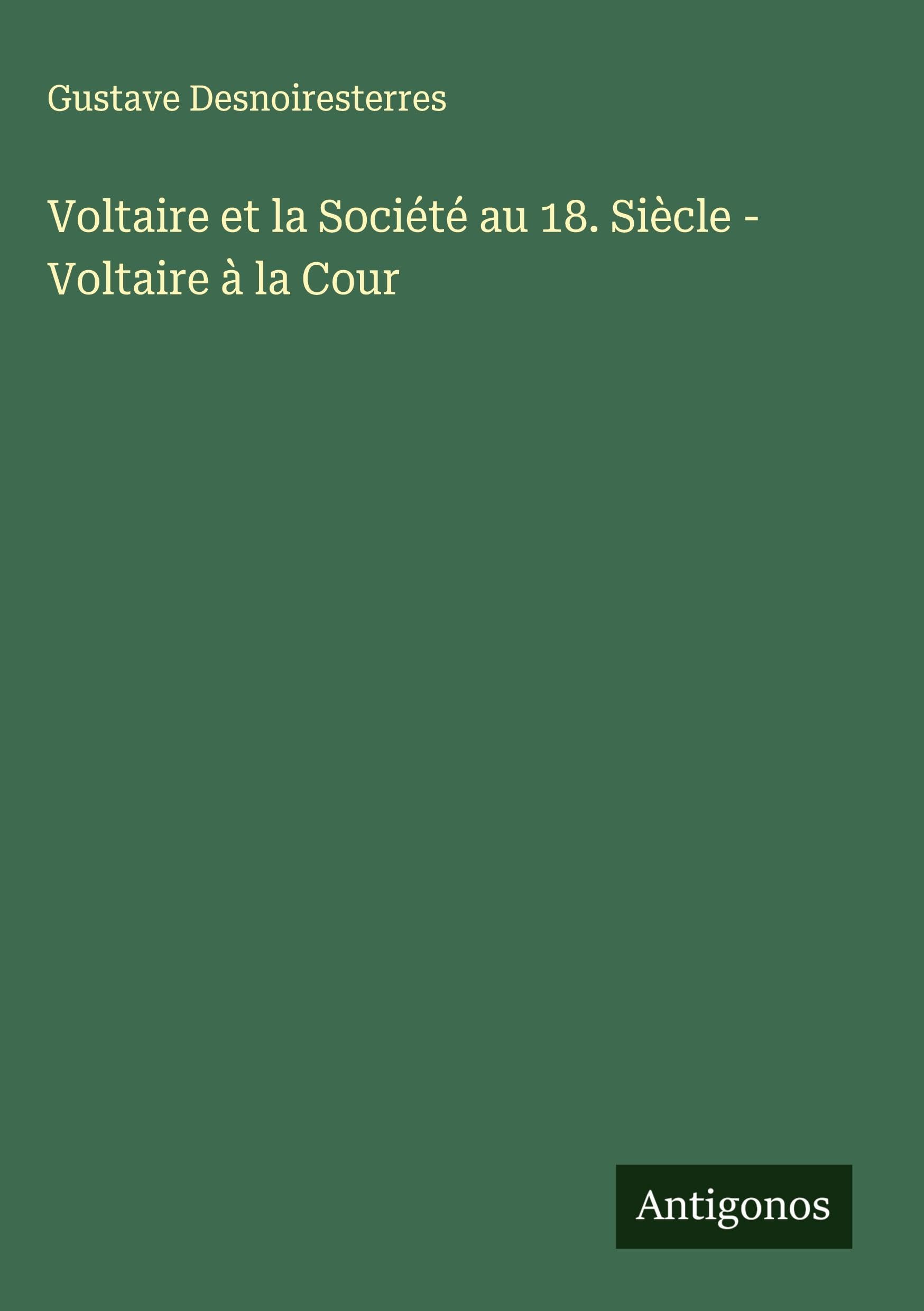 Voltaire et la Société au 18. Siècle - Voltaire à la Cour Classics