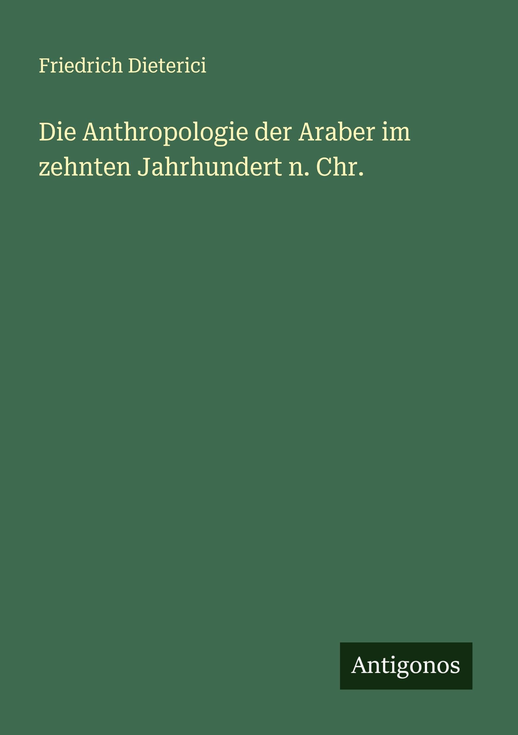Die Anthropologie der Araber im zehnten Jahrhundert n. Chr. Classics