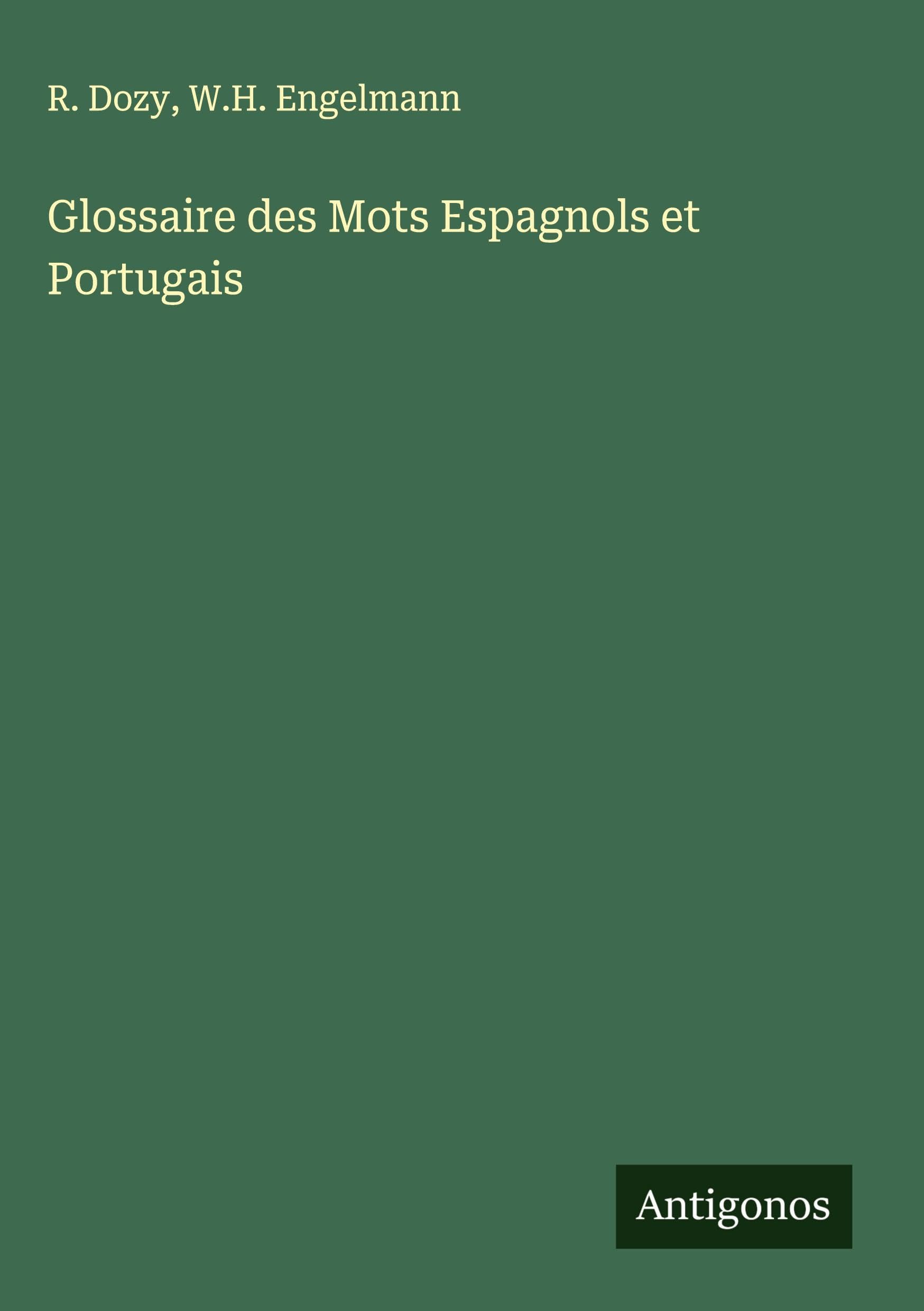Glossaire des Mots Espagnols et Portugais Classics