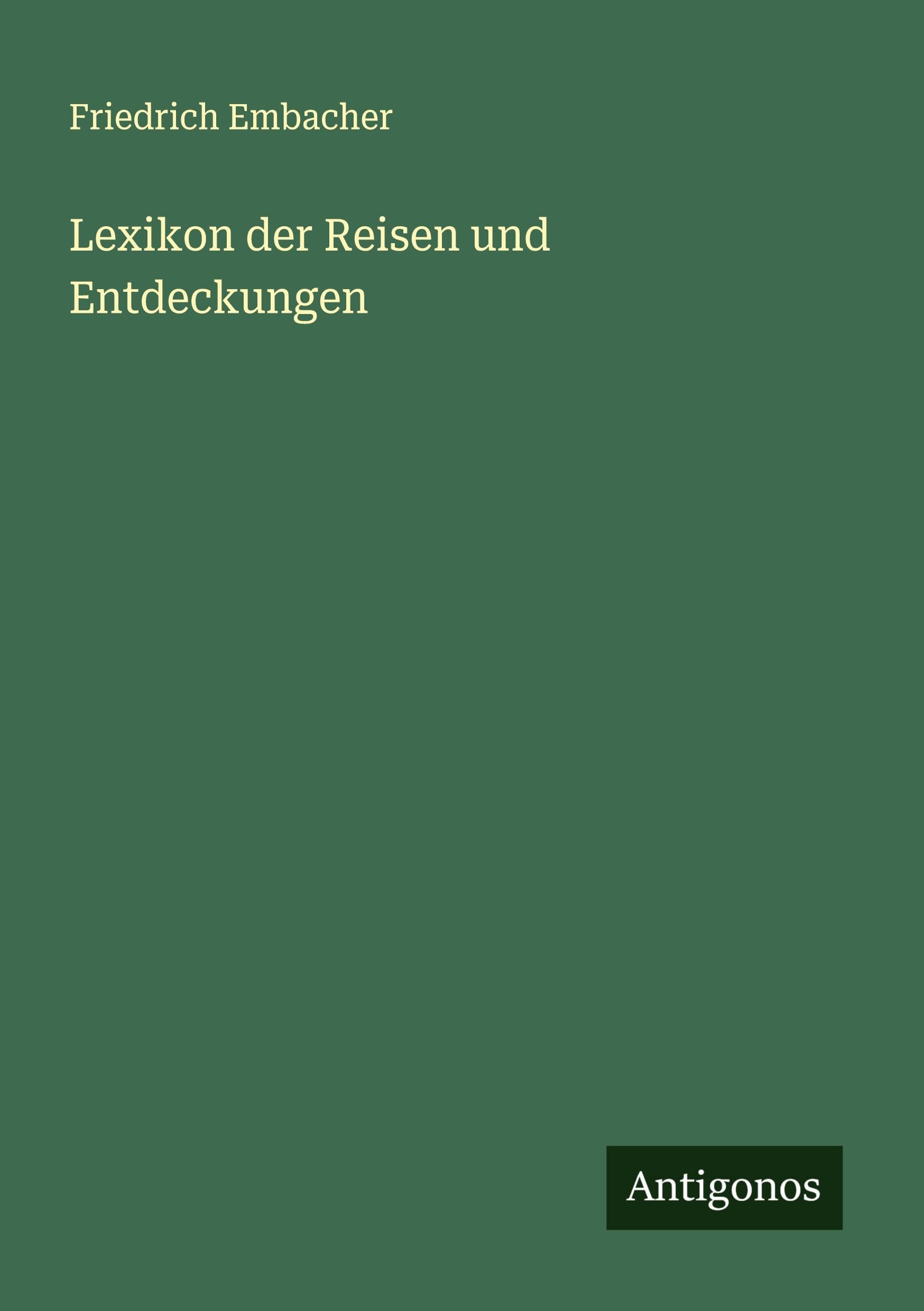 Lexikon der Reisen und Entdeckungen Classics