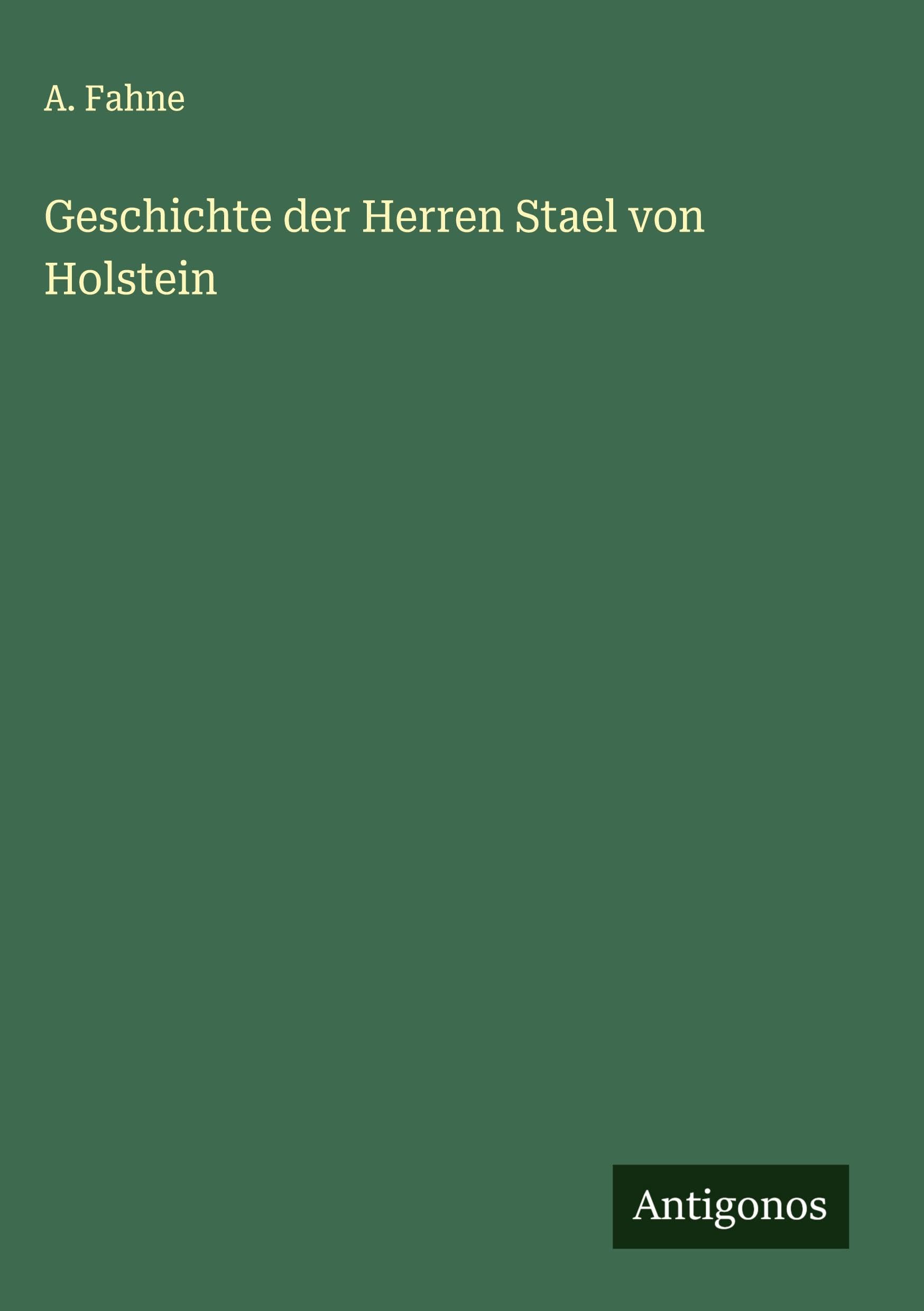 Geschichte der Herren Stael von Holstein Classics