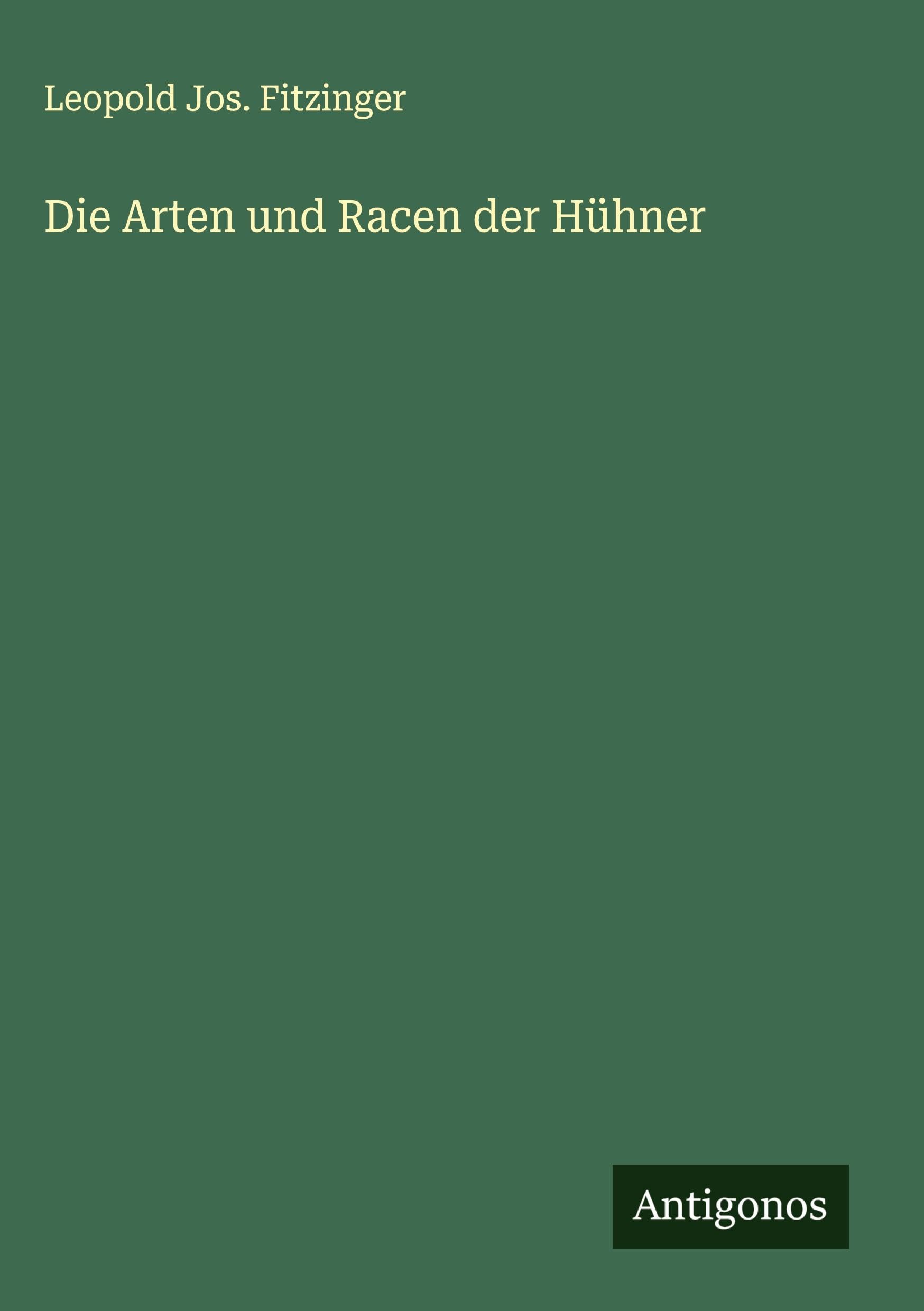 Die Arten und Racen der Hühner Classics