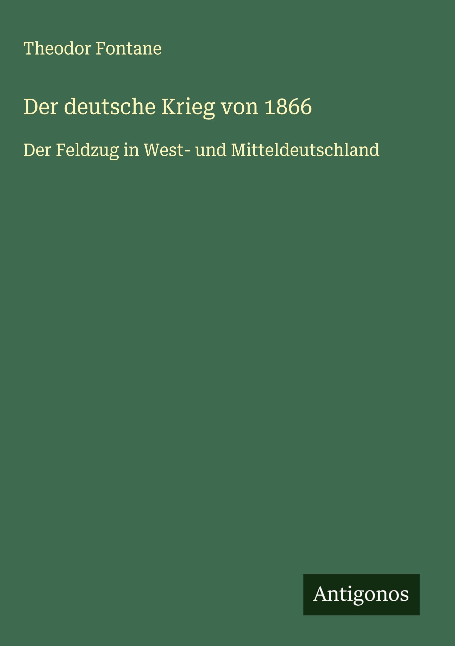 Der deutsche Krieg von 1866 Classics