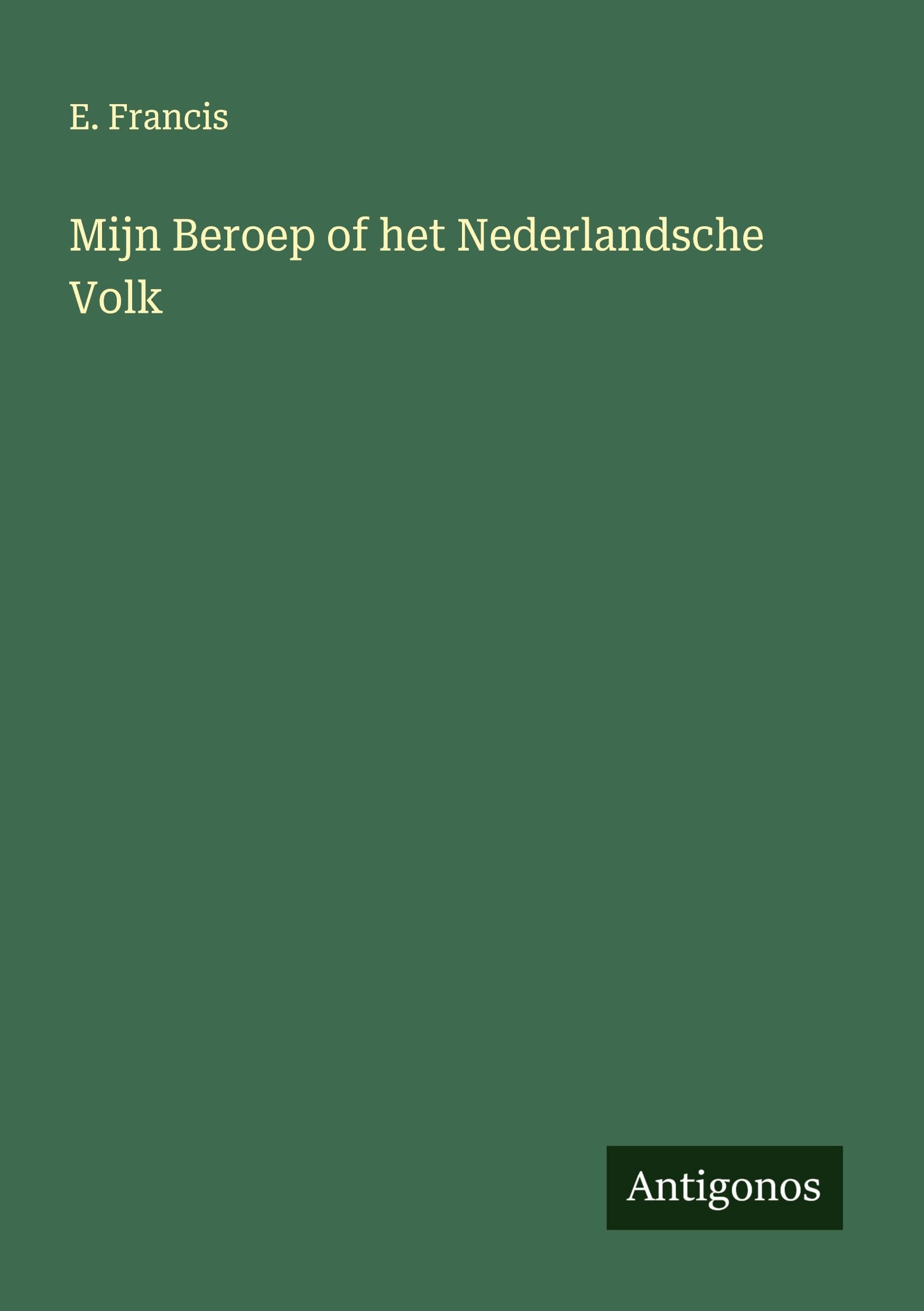 Mijn Beroep of het Nederlandsche Volk Classics