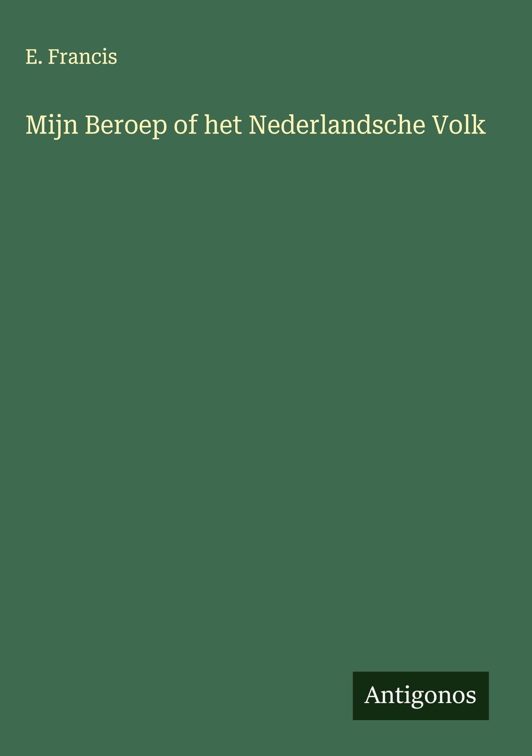 Mijn Beroep of het Nederlandsche Volk Classics