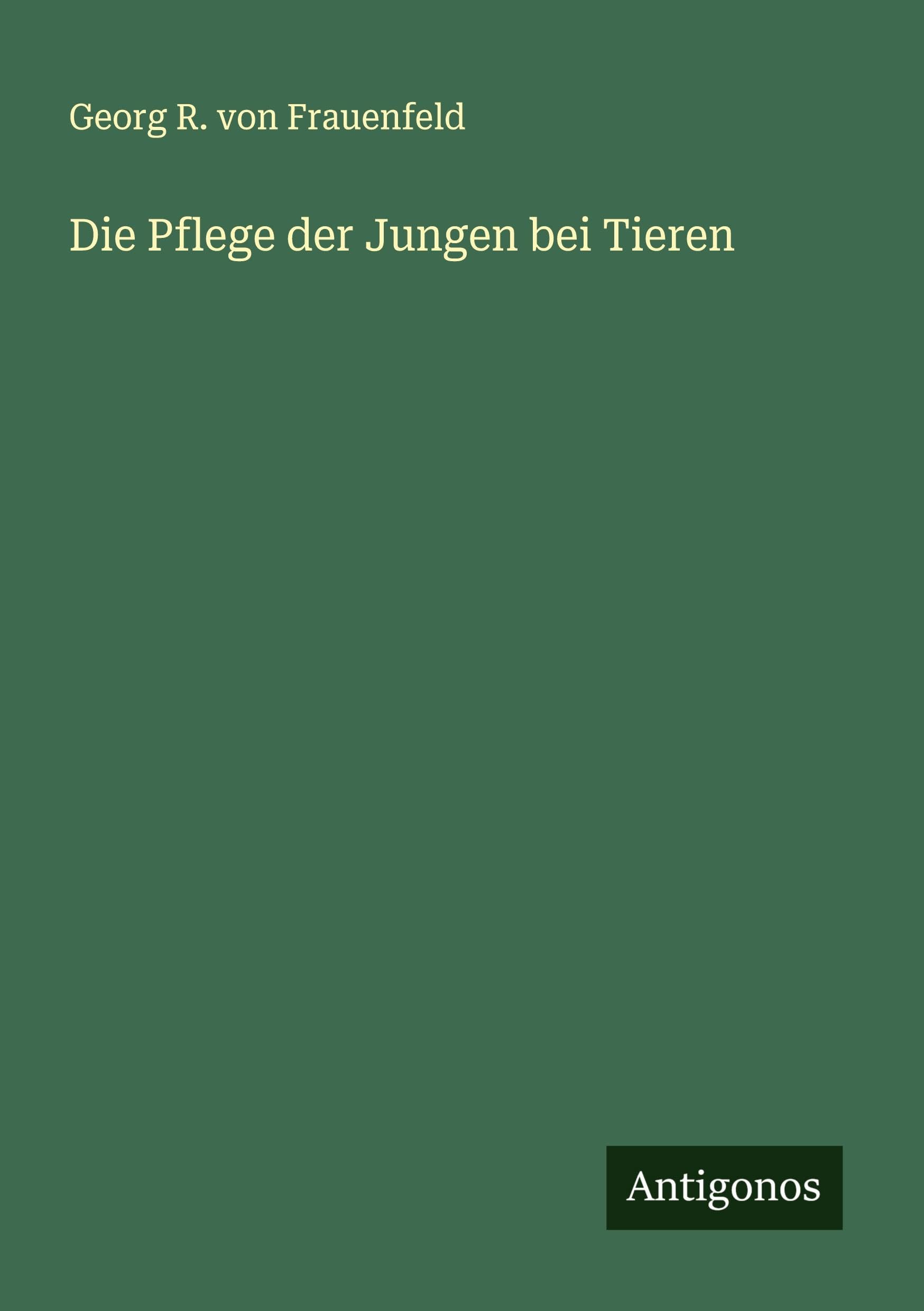 Die Pflege der Jungen bei Tieren Classics