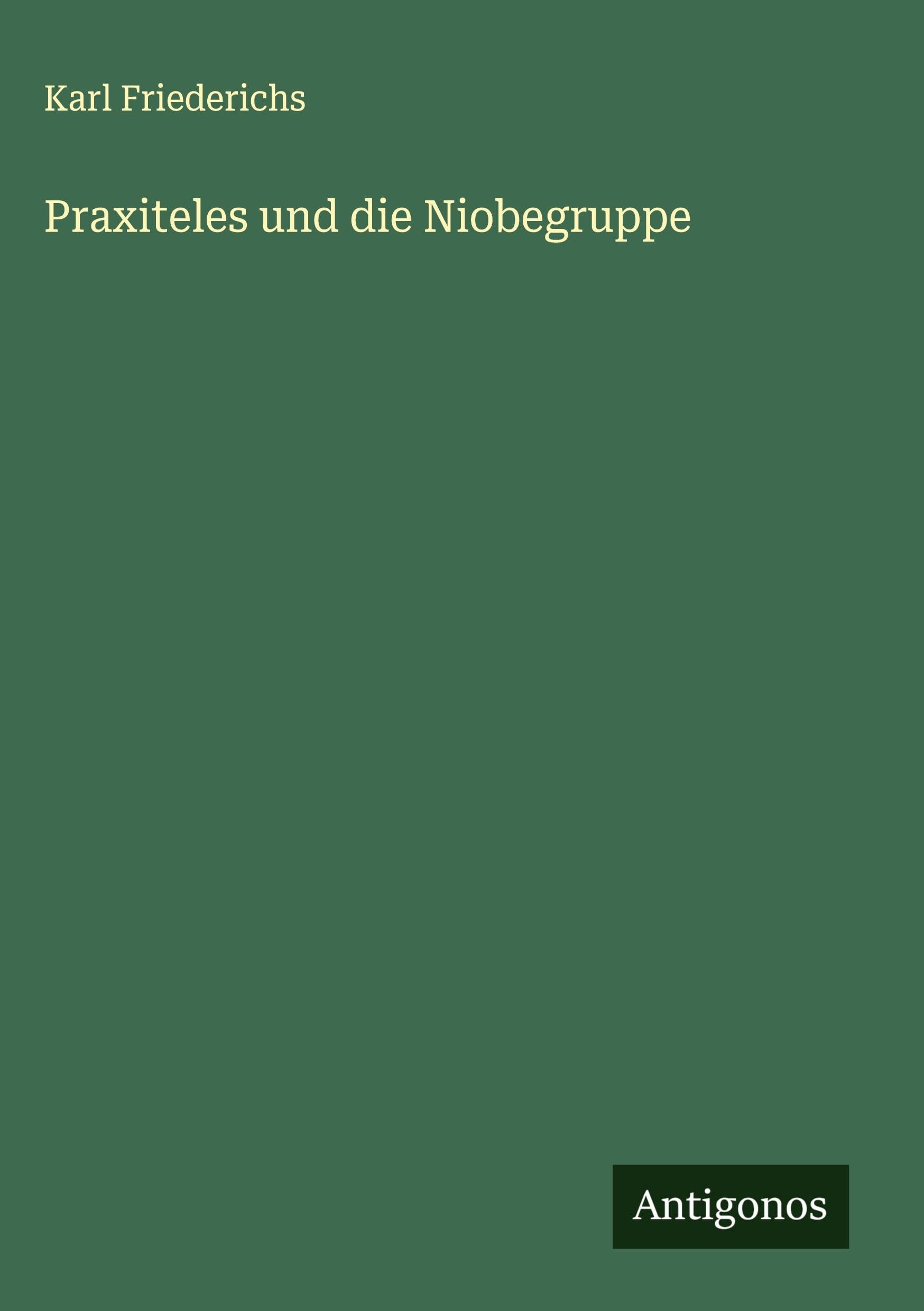 Praxiteles und die Niobegruppe Classics