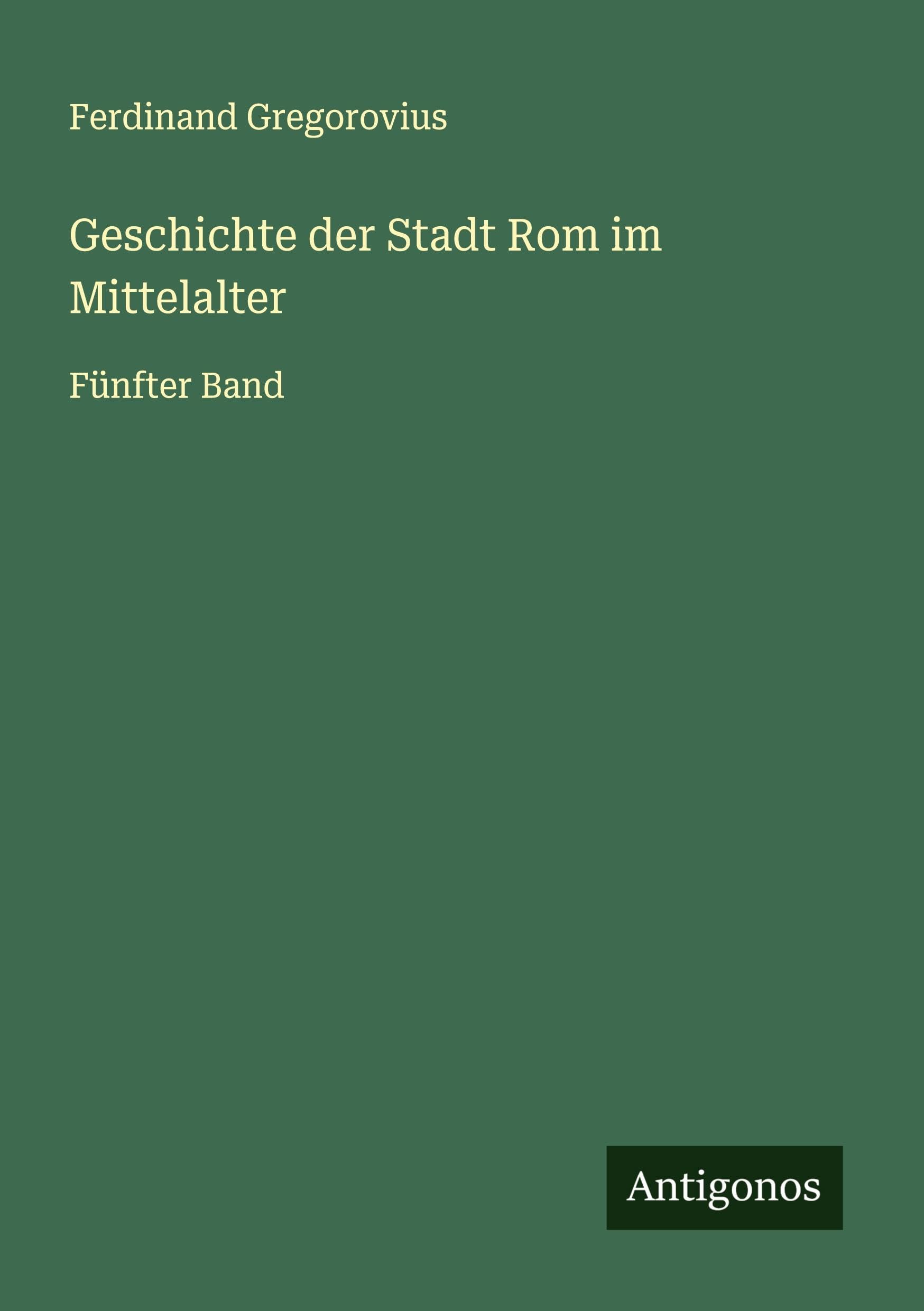Geschichte der Stadt Rom im Mittelalter Classics