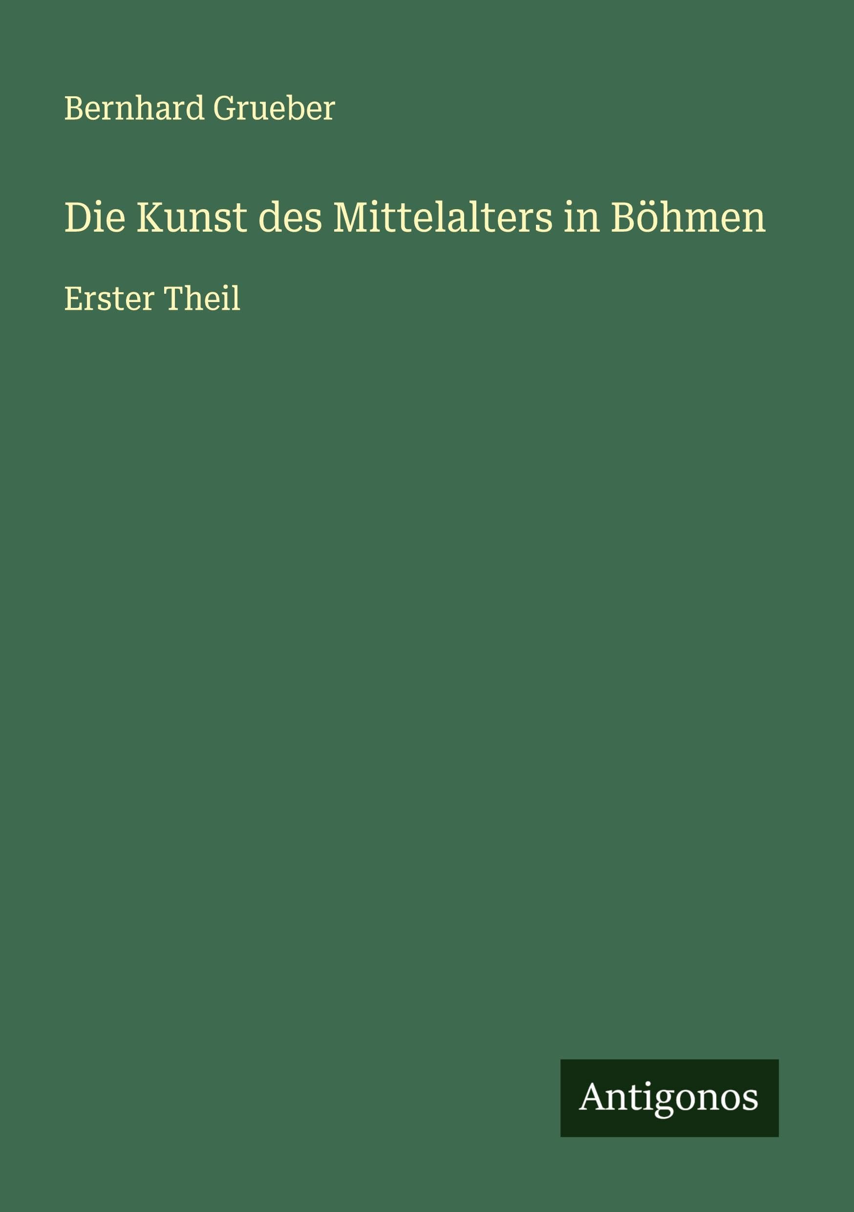 Die Kunst des Mittelalters in Böhmen Classics