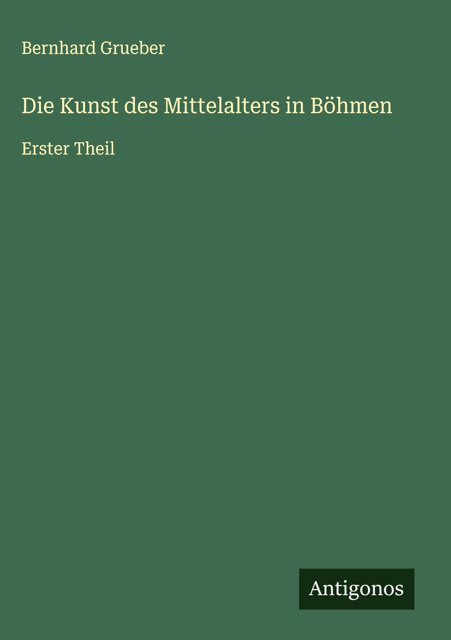 Die Kunst des Mittelalters in Böhmen Classics