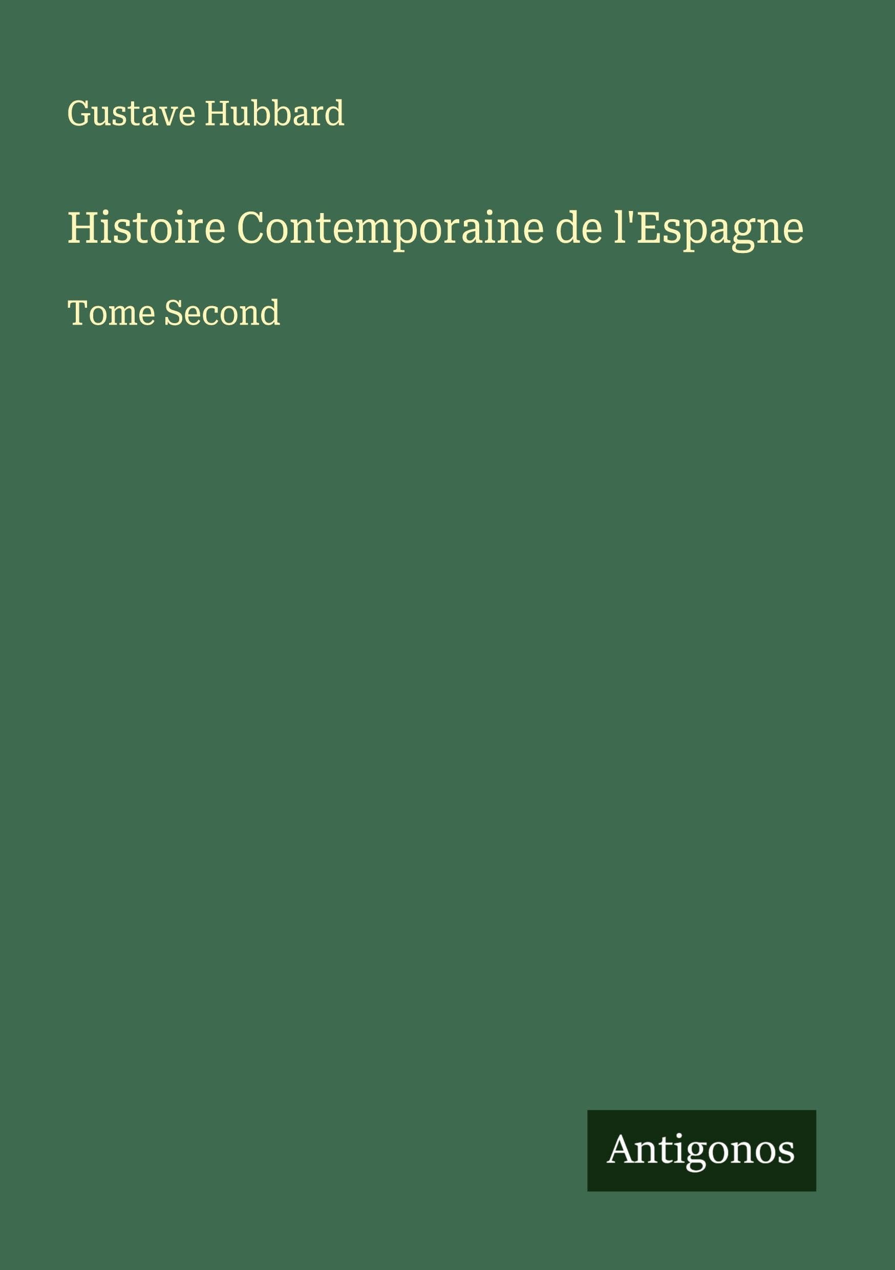 Histoire Contemporaine de l'Espagne Classics