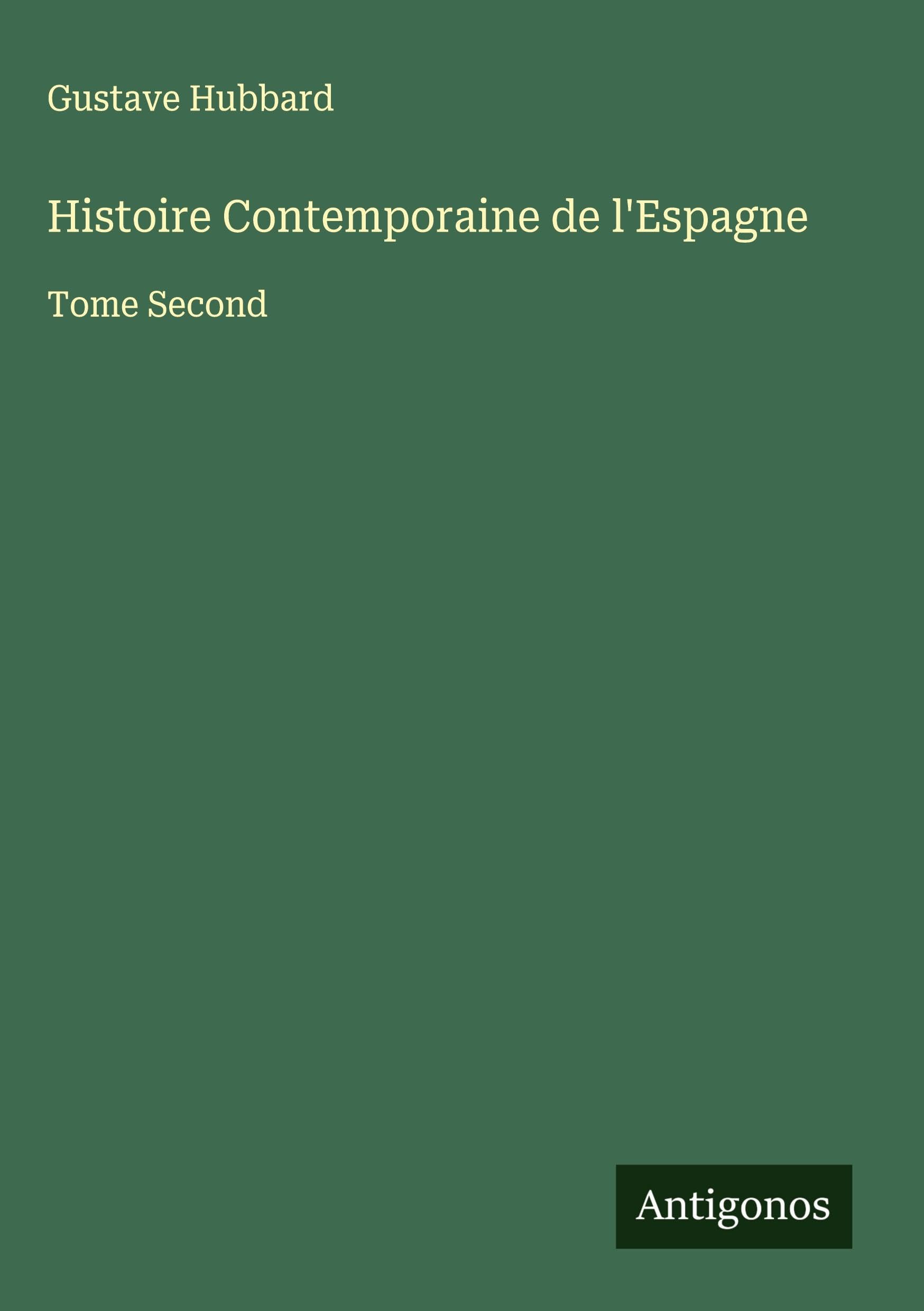 Histoire Contemporaine de l'Espagne Classics
