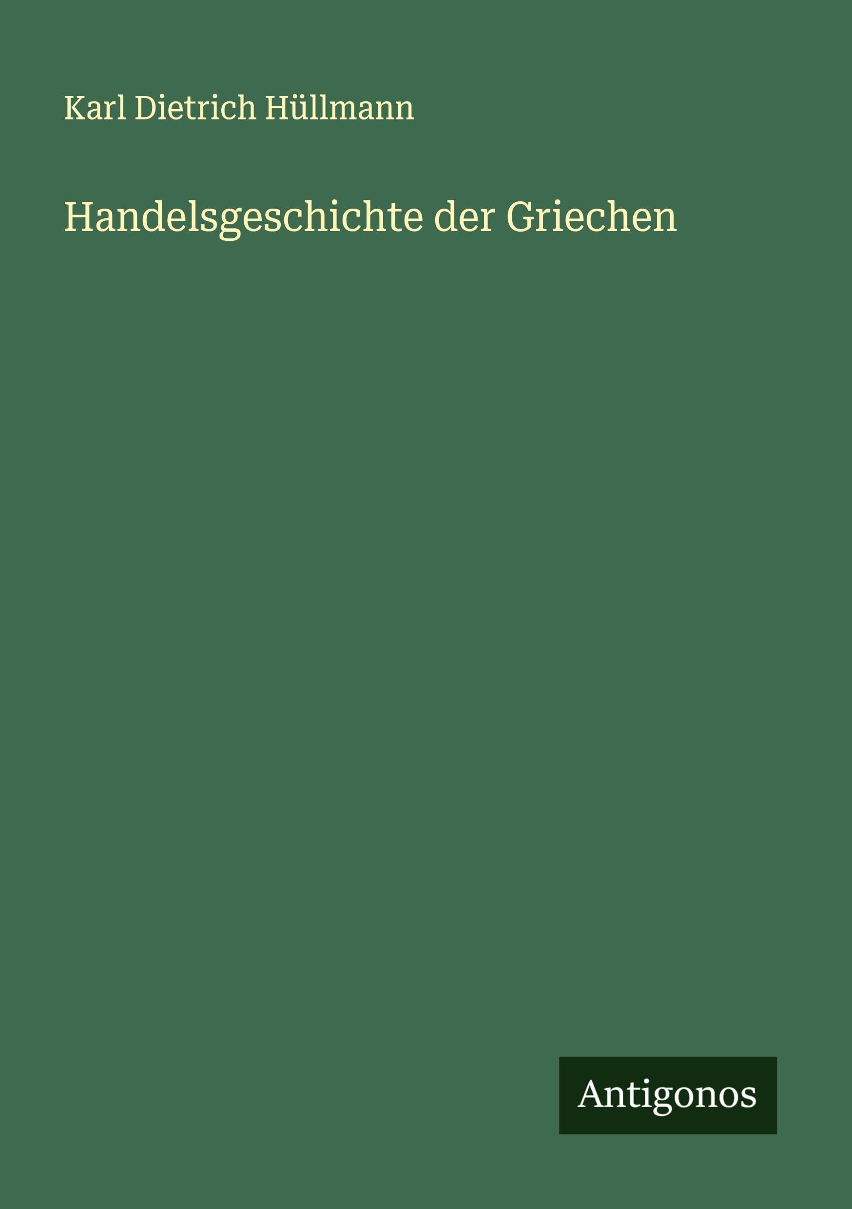 Handelsgeschichte der Griechen Classics