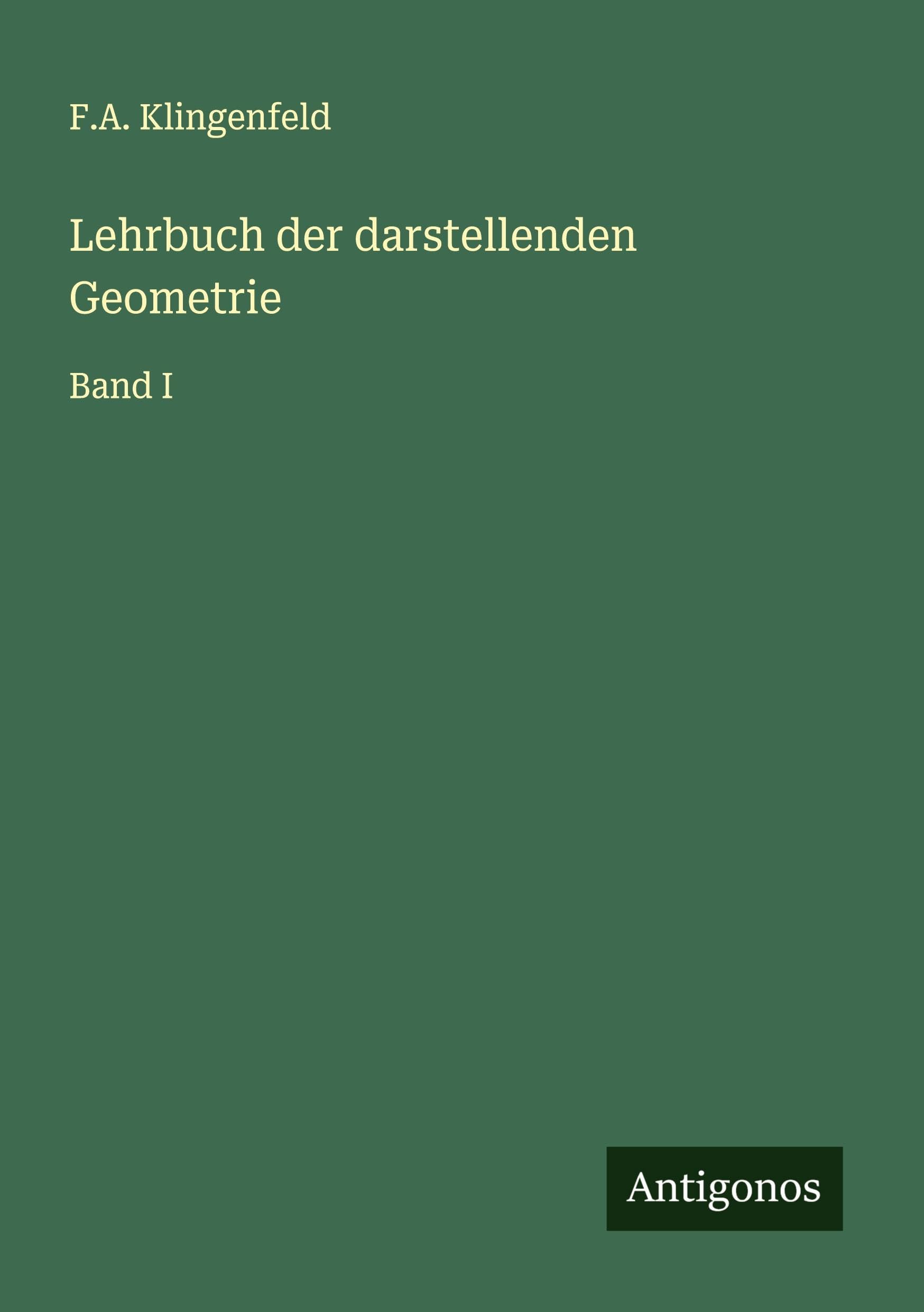 Lehrbuch der darstellenden Geometrie Classics