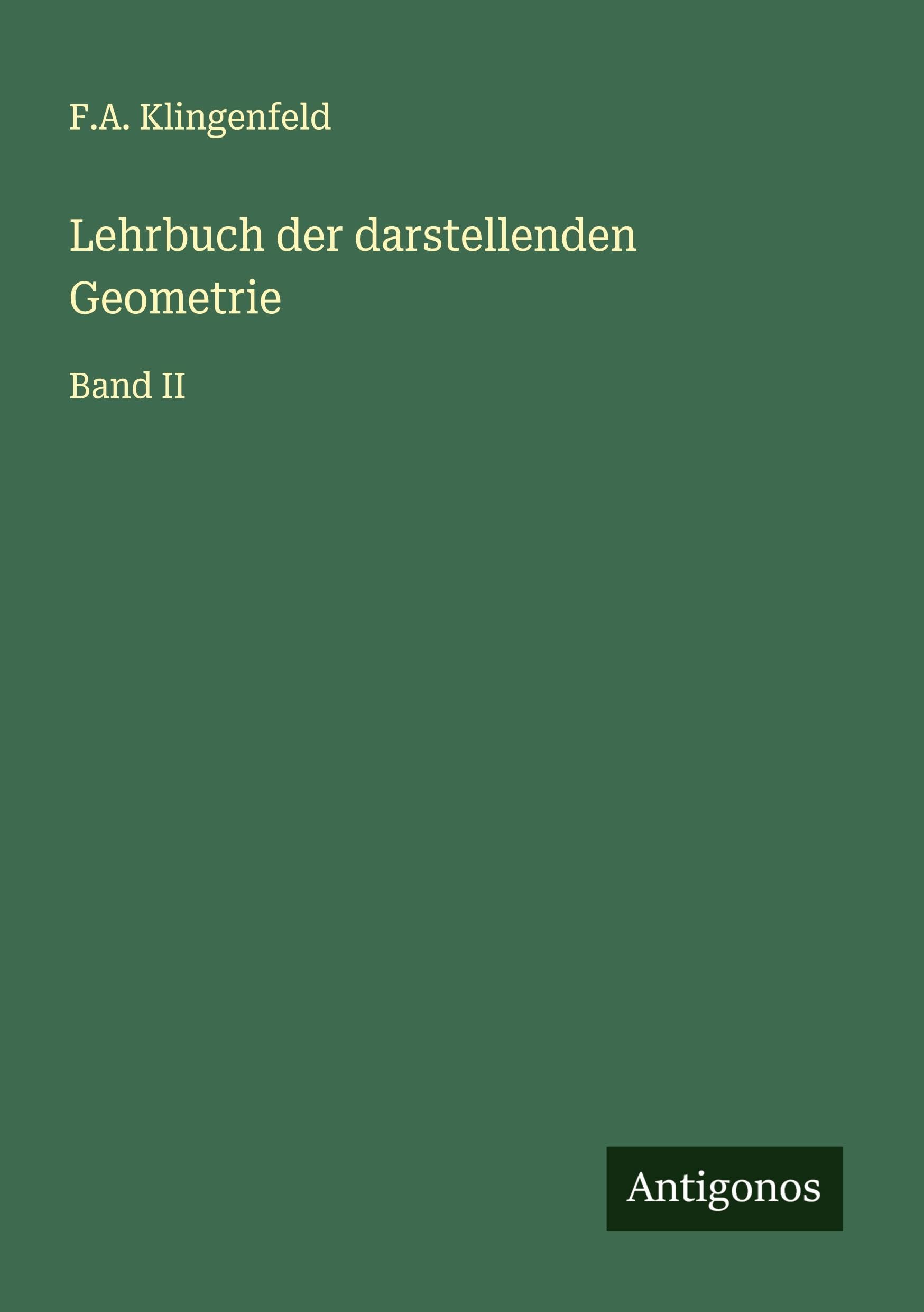 Lehrbuch der darstellenden Geometrie Classics