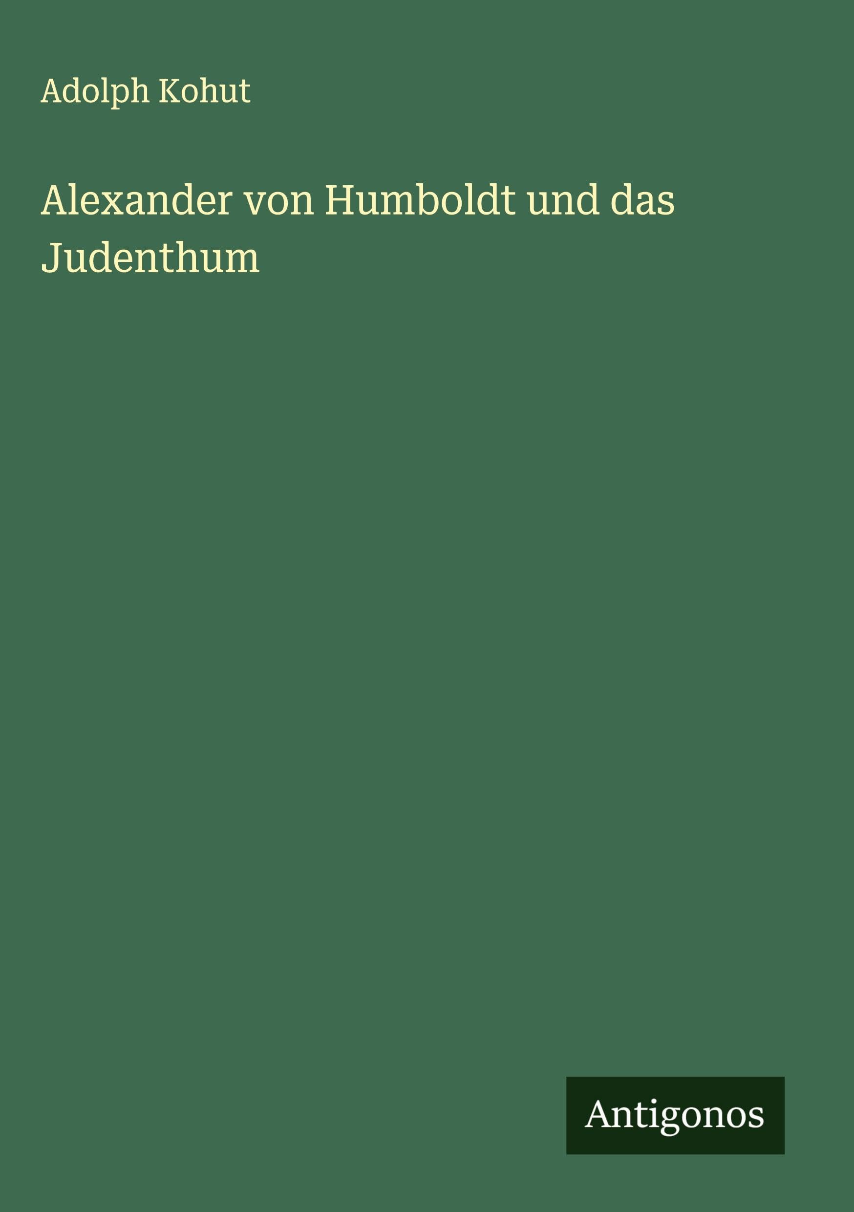 Alexander von Humboldt und das Judenthum Classics