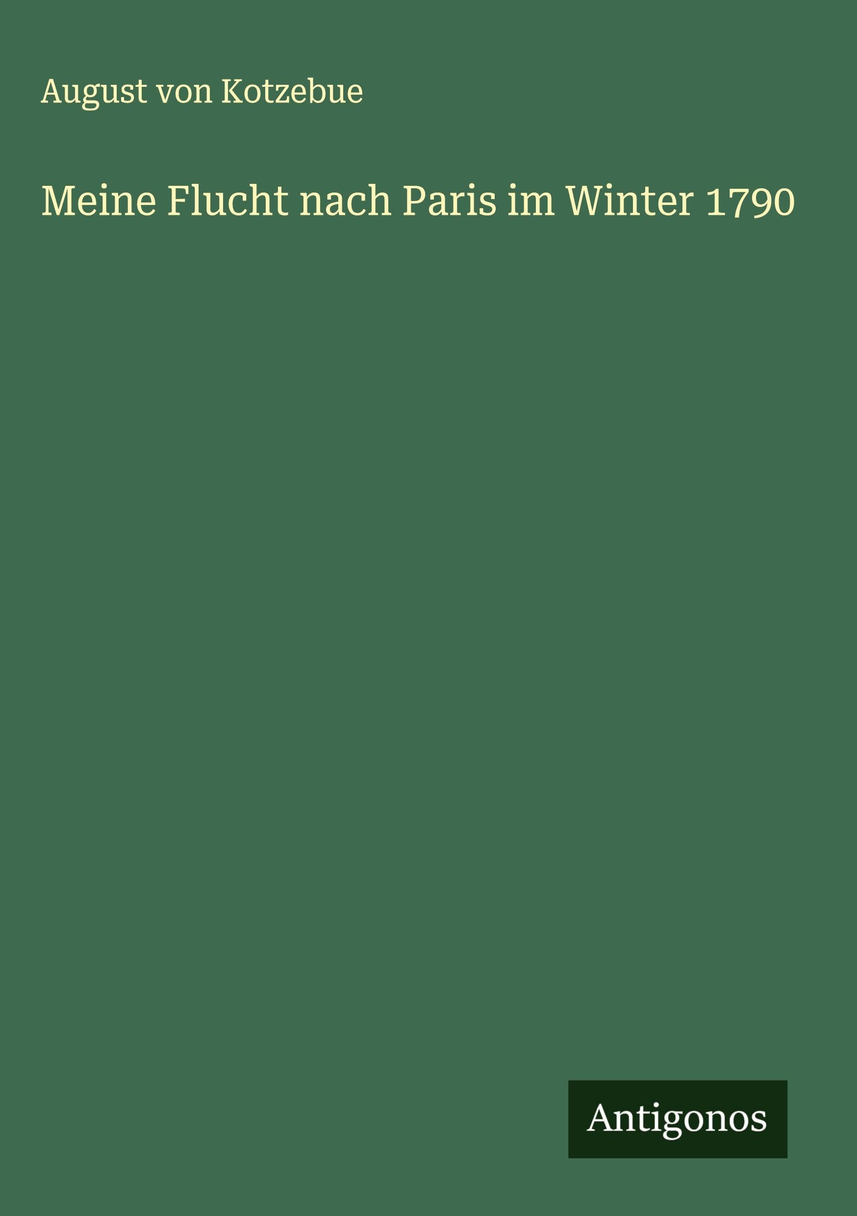 Meine Flucht nach Paris im Winter 1790 Classics