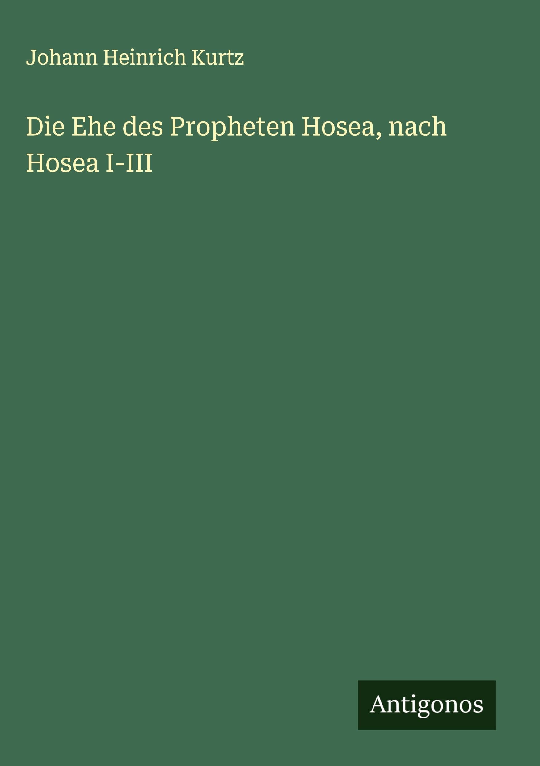 Die Ehe des Propheten Hosea, nach Hosea I-III Classics