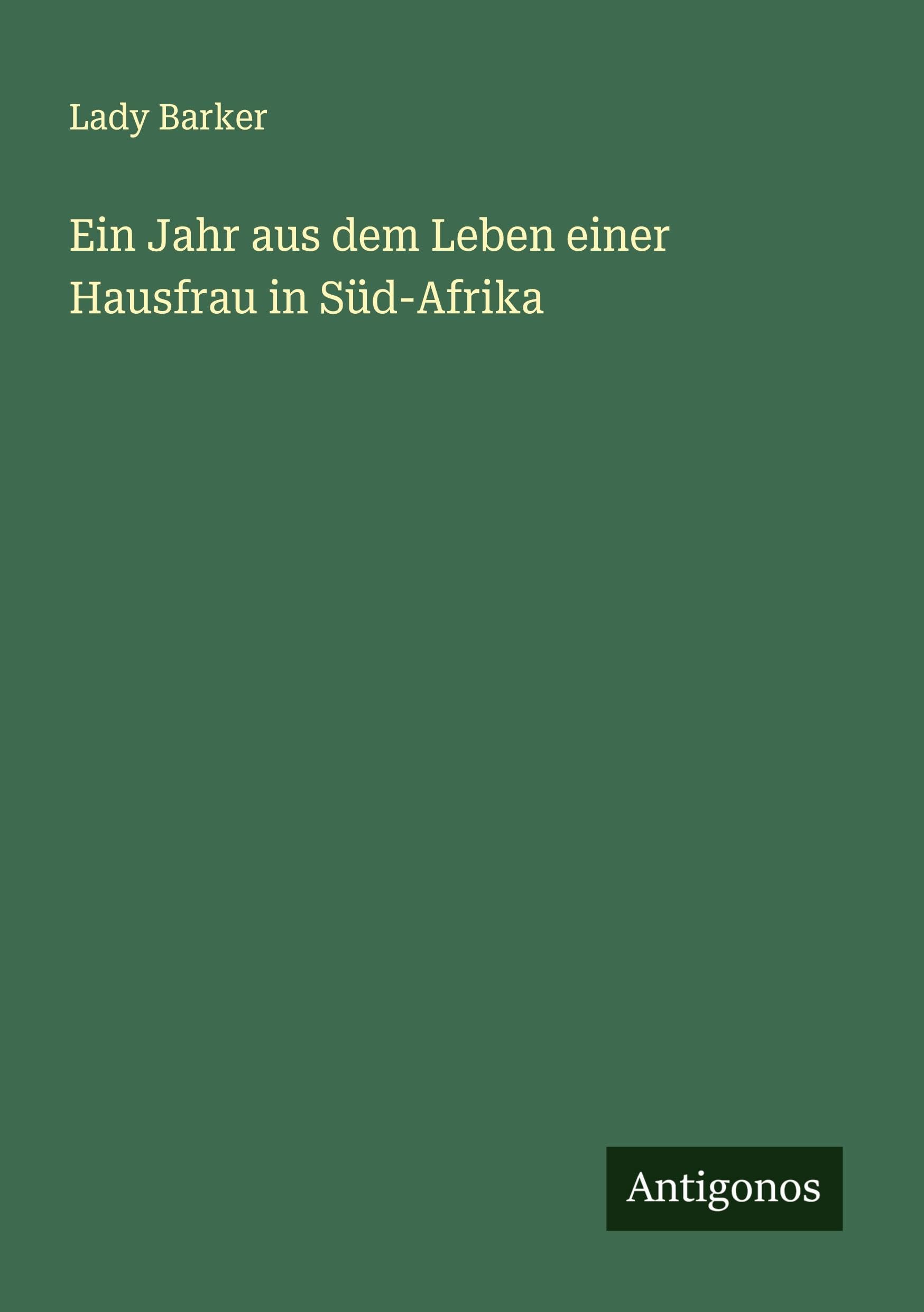 Ein Jahr aus dem Leben einer Hausfrau in Süd-Afrika Classics