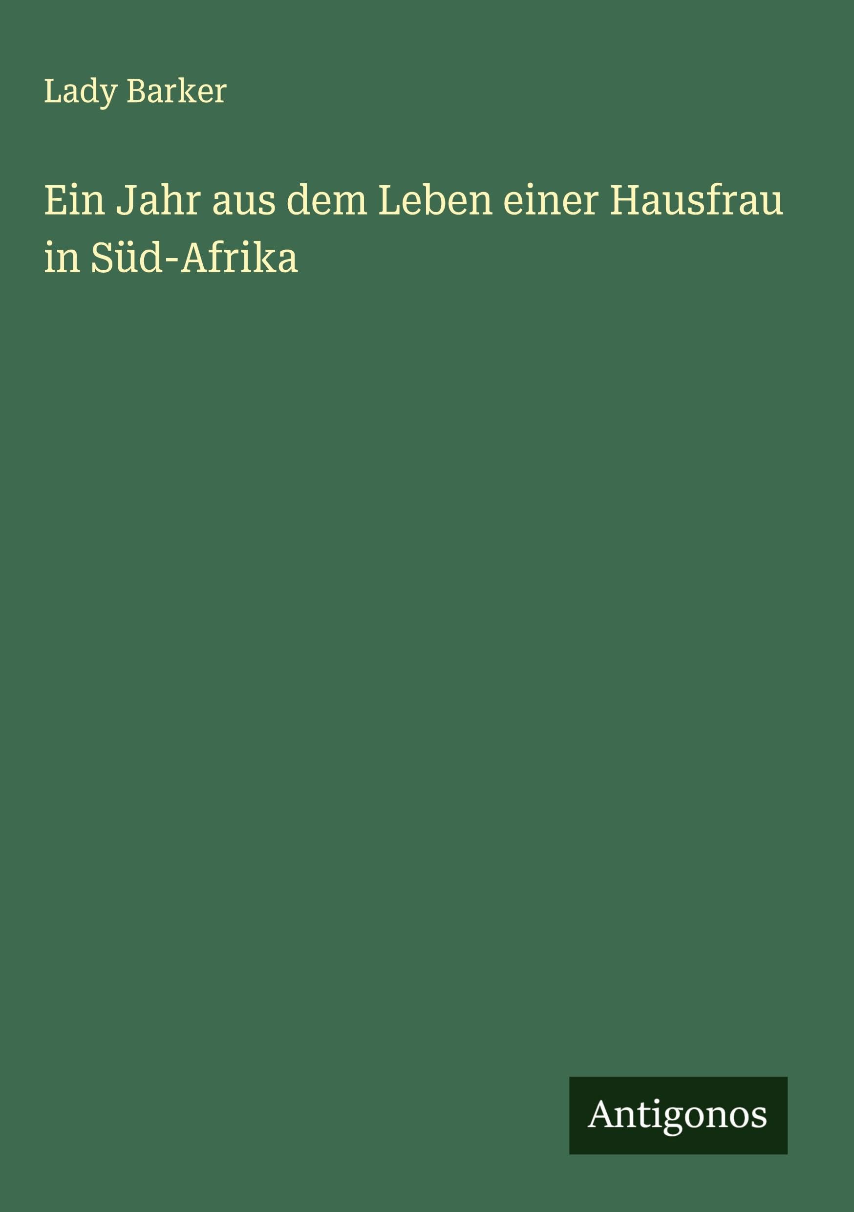 Ein Jahr aus dem Leben einer Hausfrau in Süd-Afrika Classics