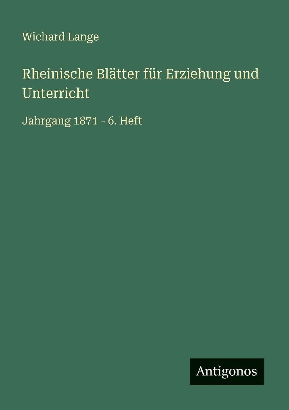 Rheinische Blätter für Erziehung und Unterricht Classics