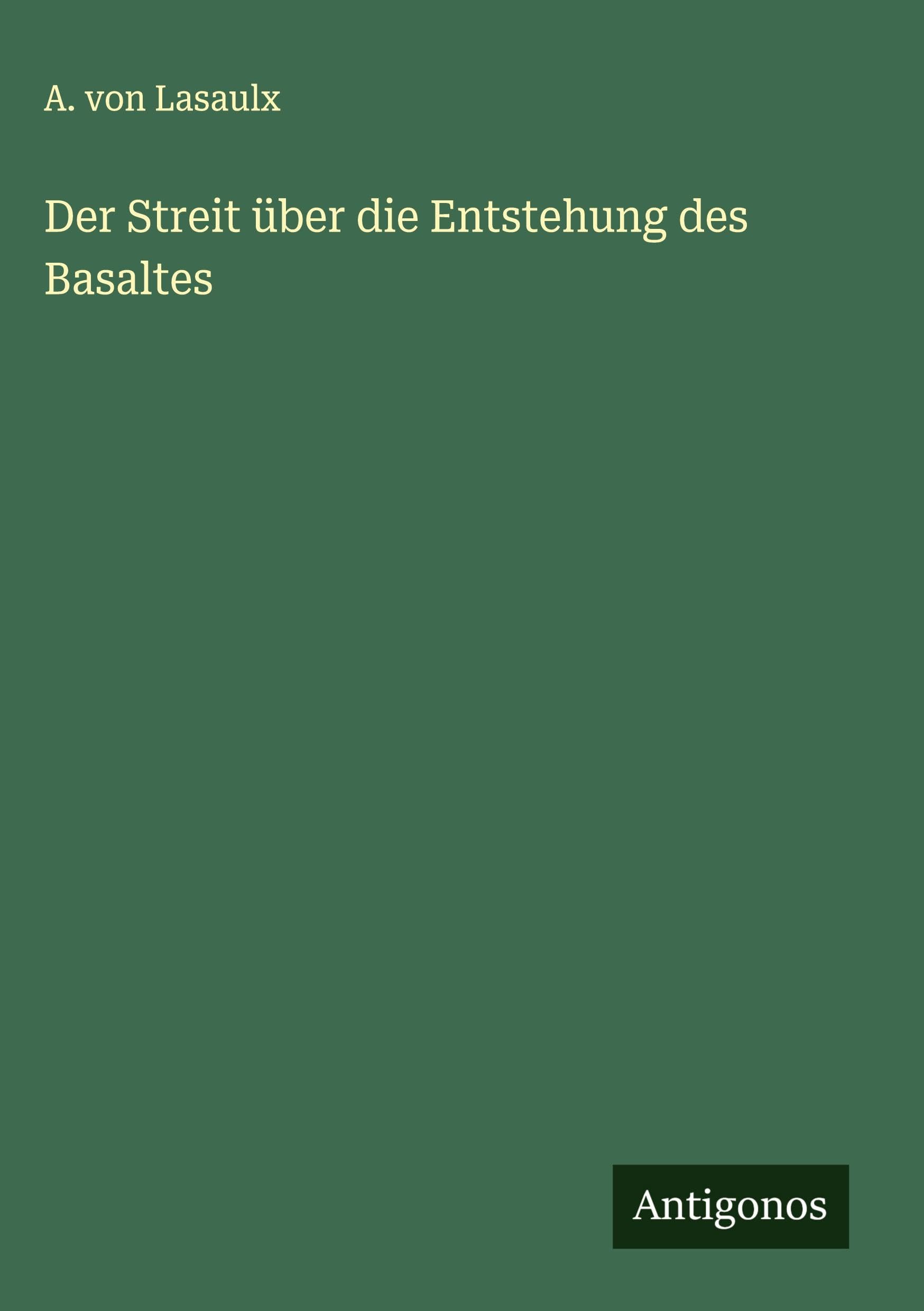 Der Streit über die Entstehung des Basaltes Classics