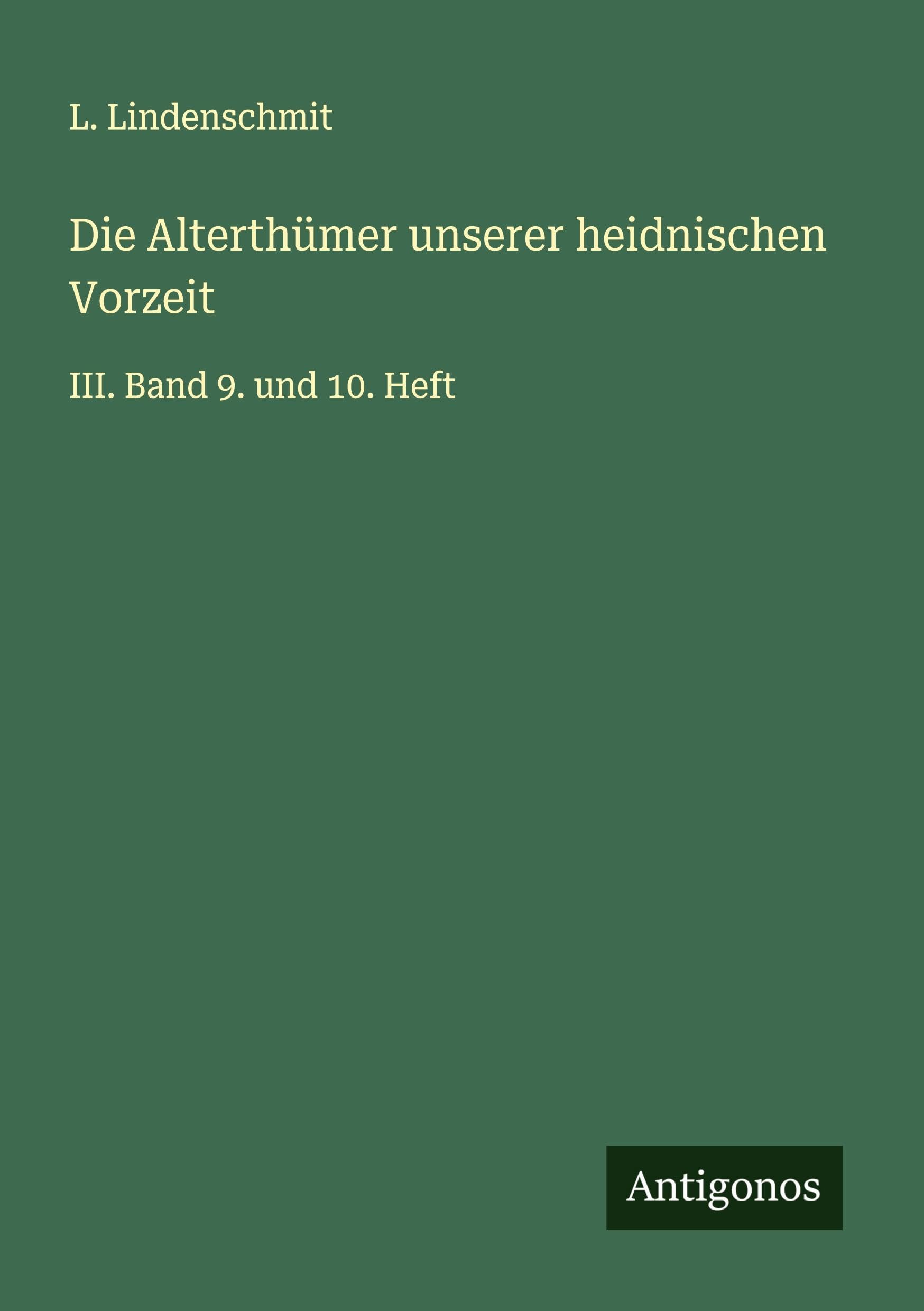 Product Image: Die Alterthümer unserer heidnischen Vorzeit