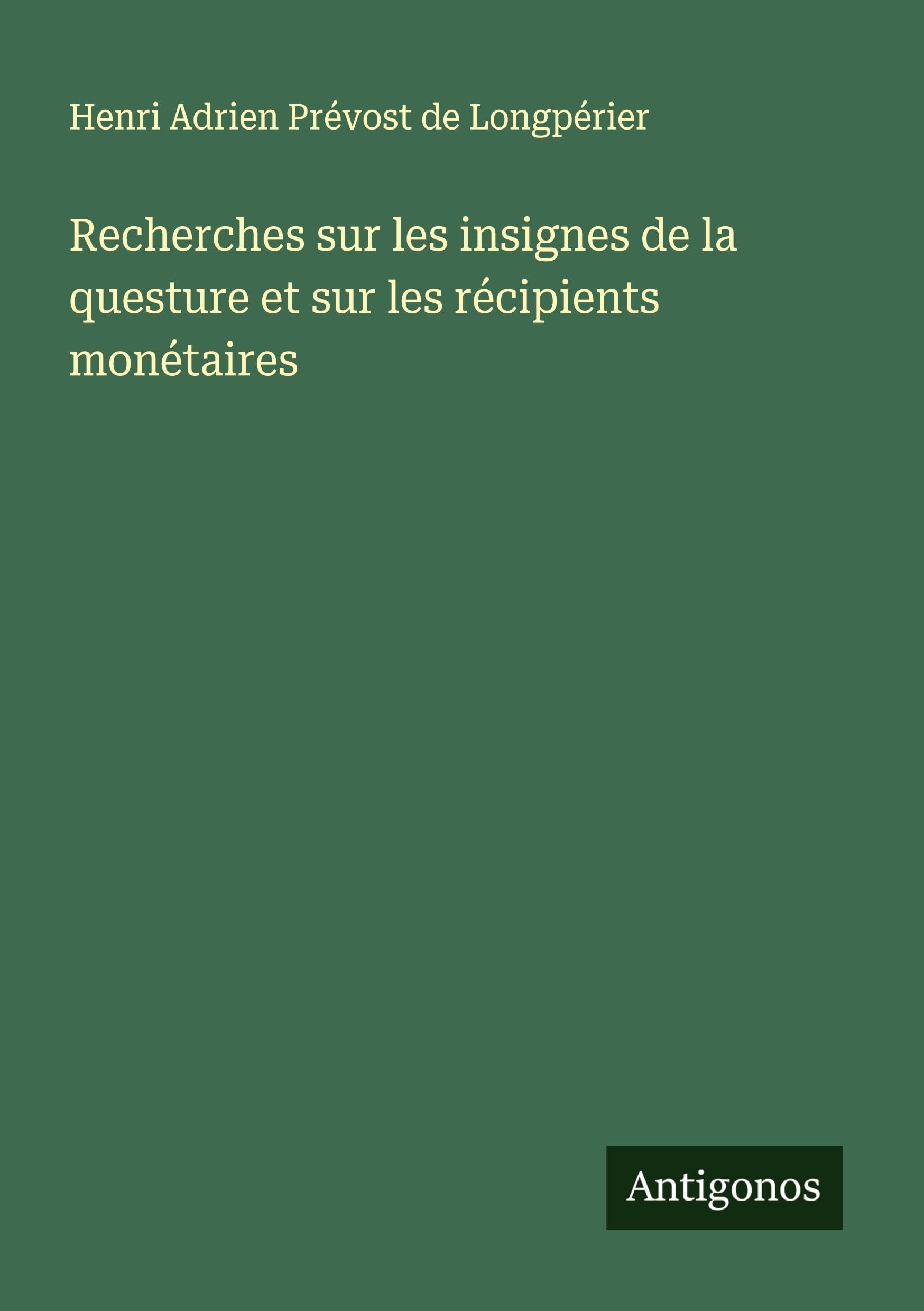 Recherches sur les insignes de la questure et sur les récipients monétaires Classics