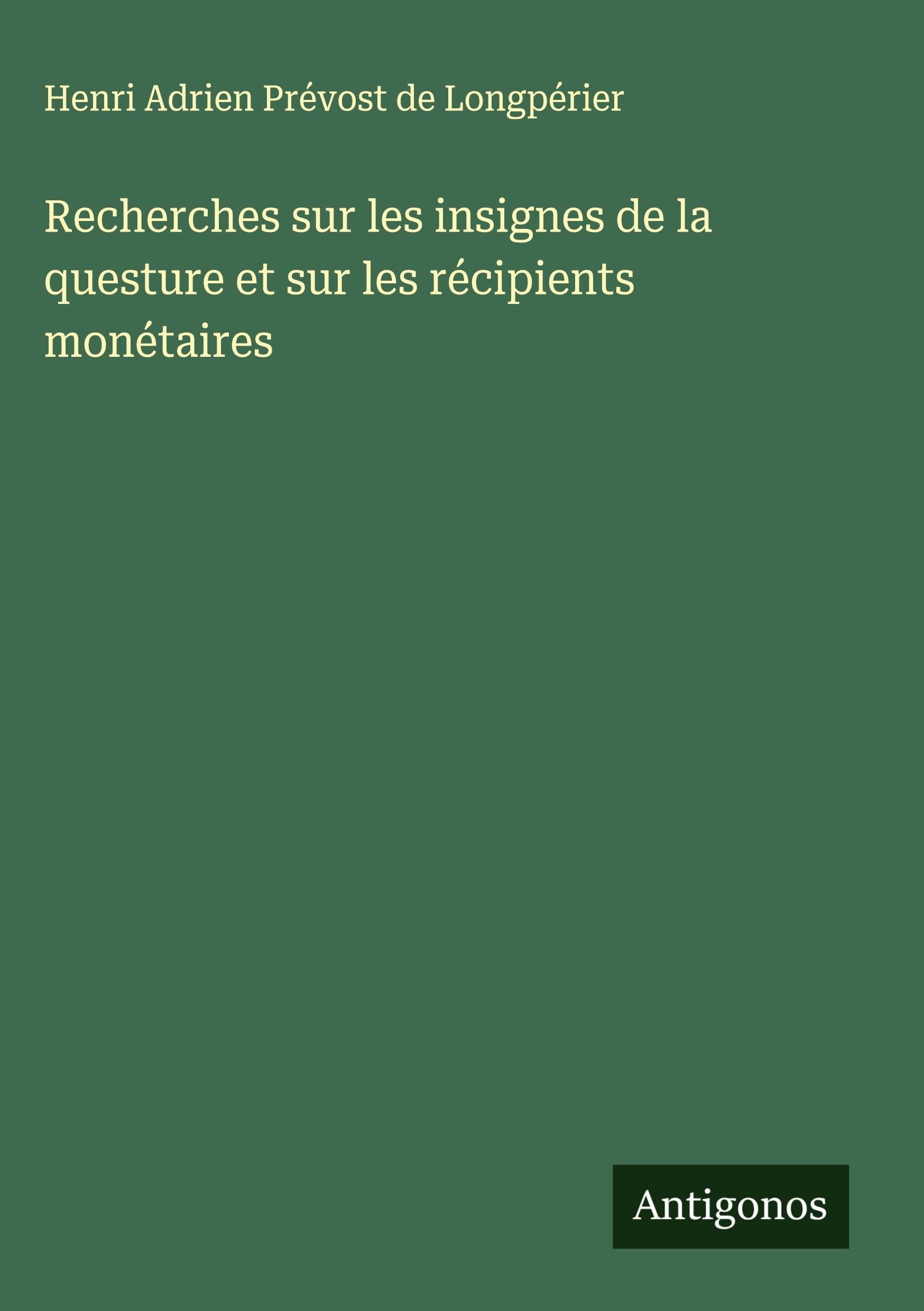 Recherches sur les insignes de la questure et sur les récipients monétaires Classics