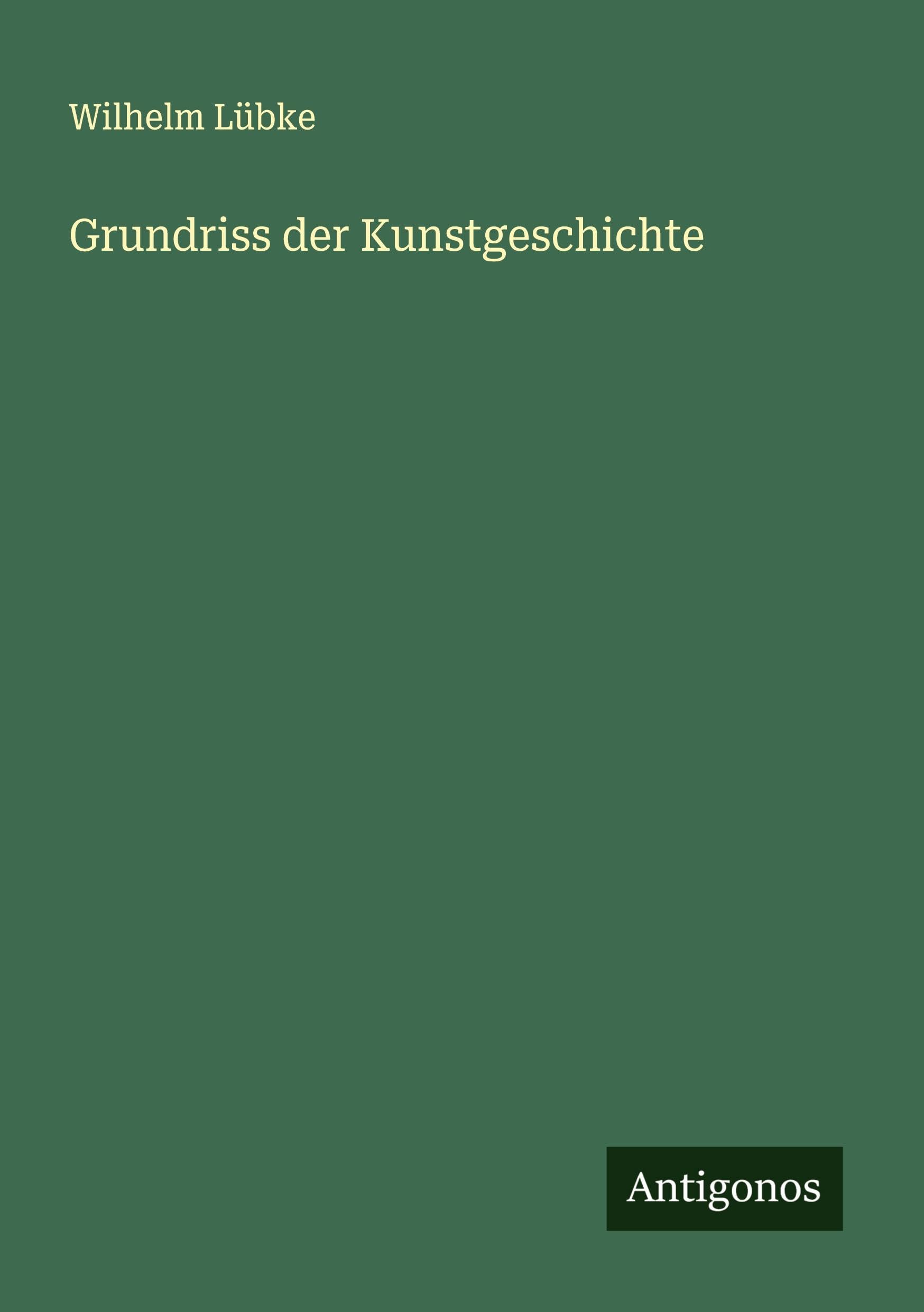 Grundriss der Kunstgeschichte Classics