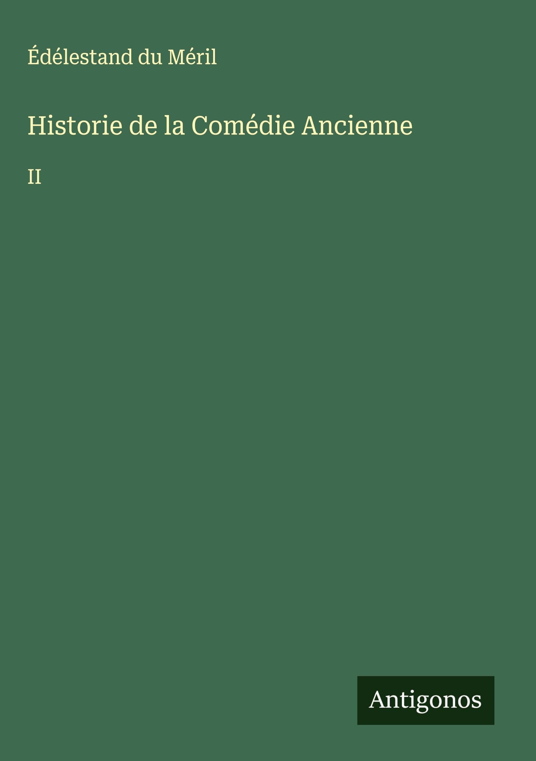 Historie de la Comédie Ancienne Classics