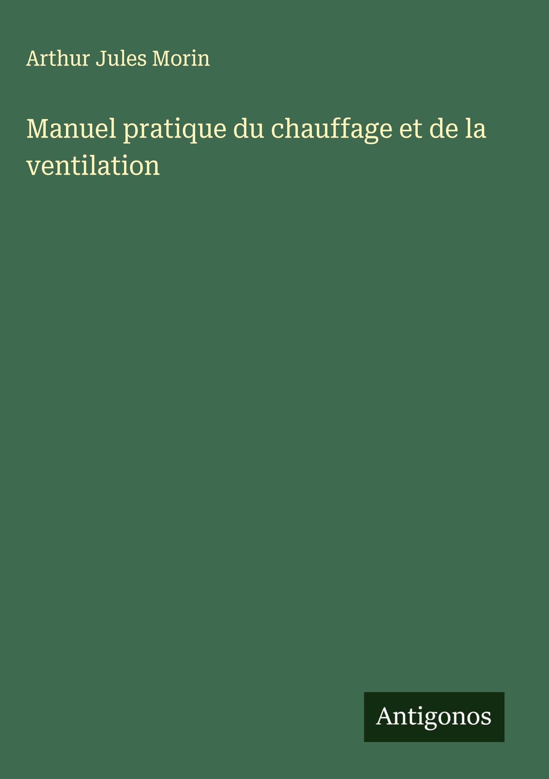 Manuel pratique du chauffage et de la ventilation Classics