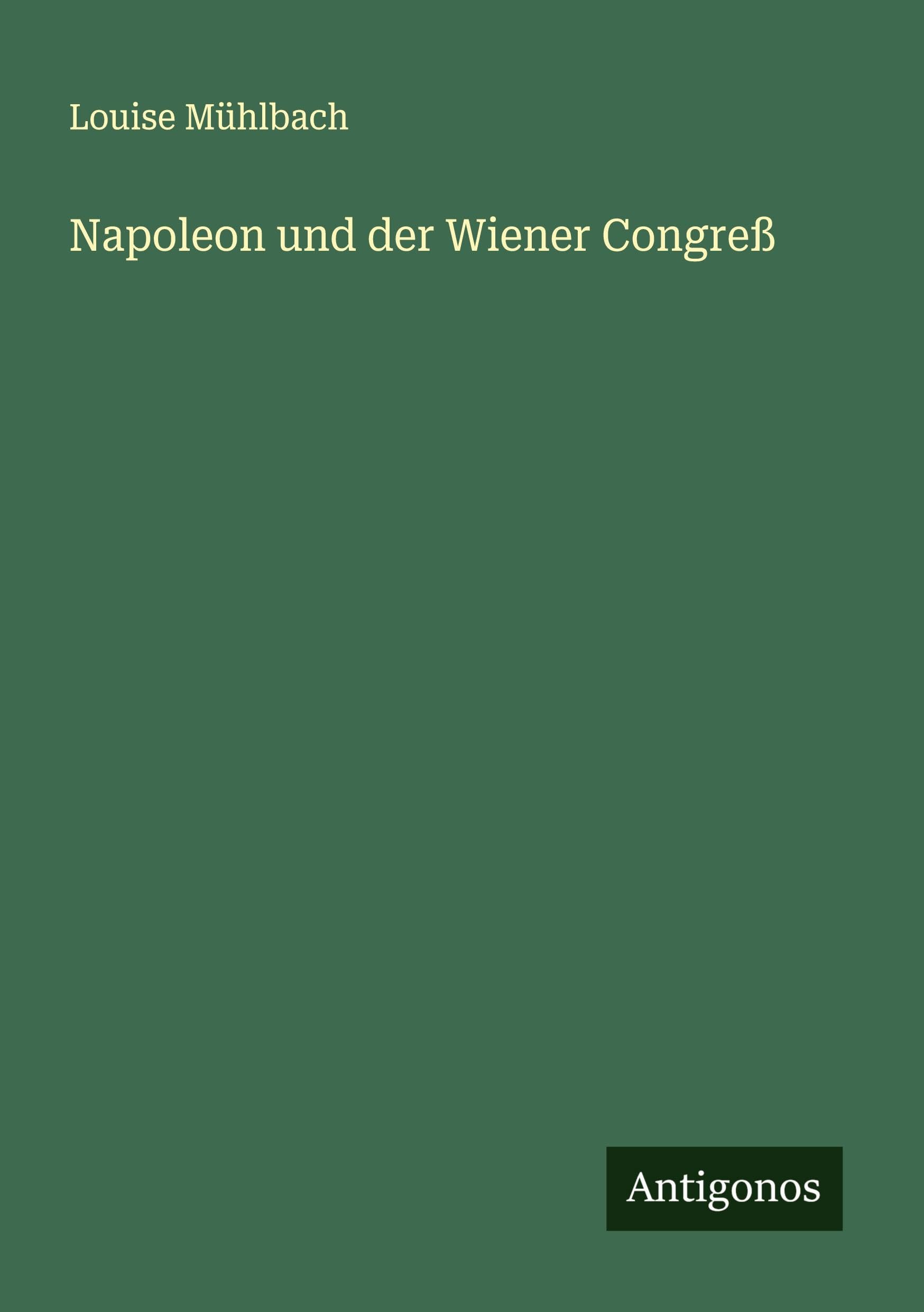 Napoleon und der Wiener Congreß Classics