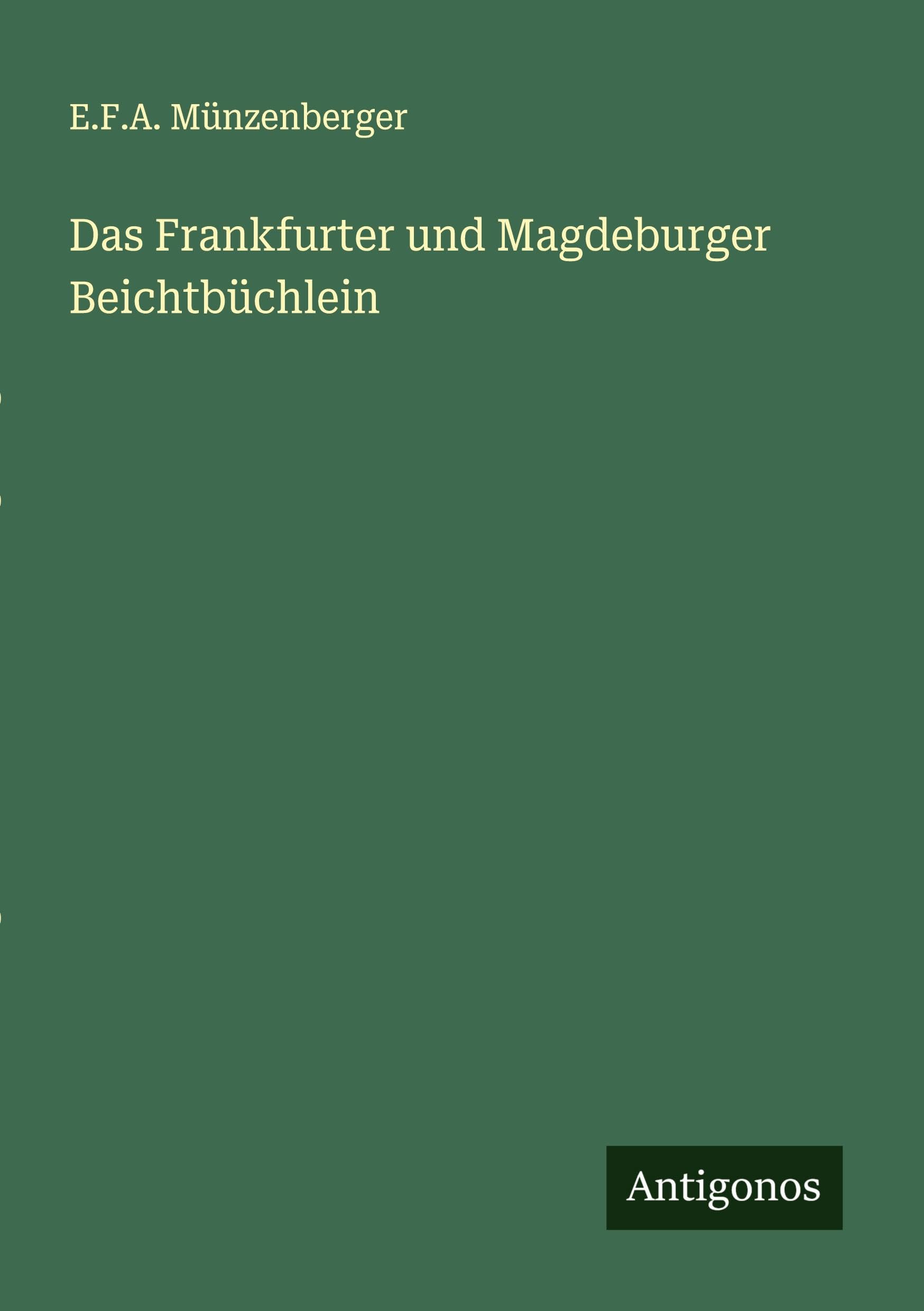 Das Frankfurter und Magdeburger Beichtbüchlein Classics