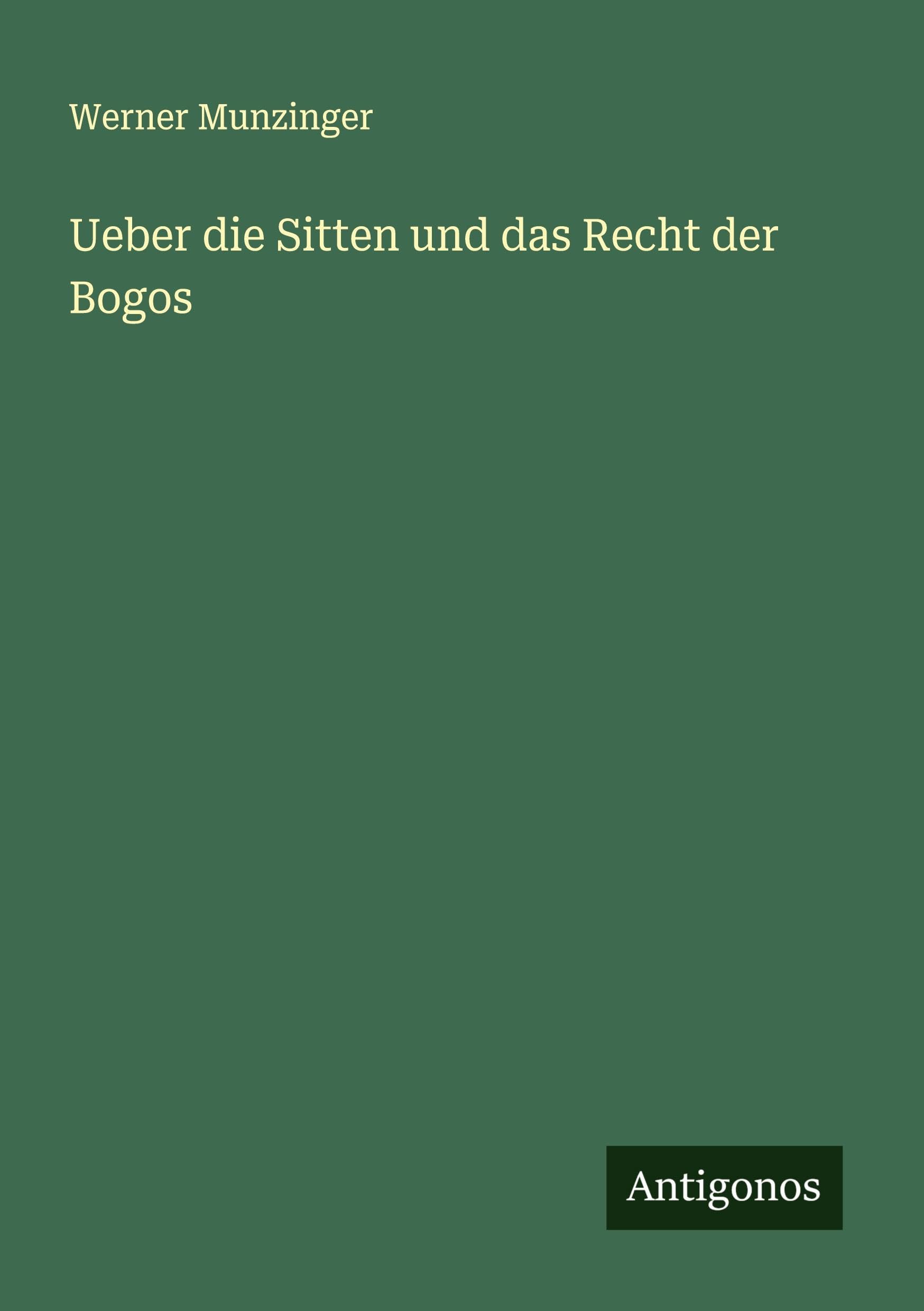 Ueber die Sitten und das Recht der Bogos Classics