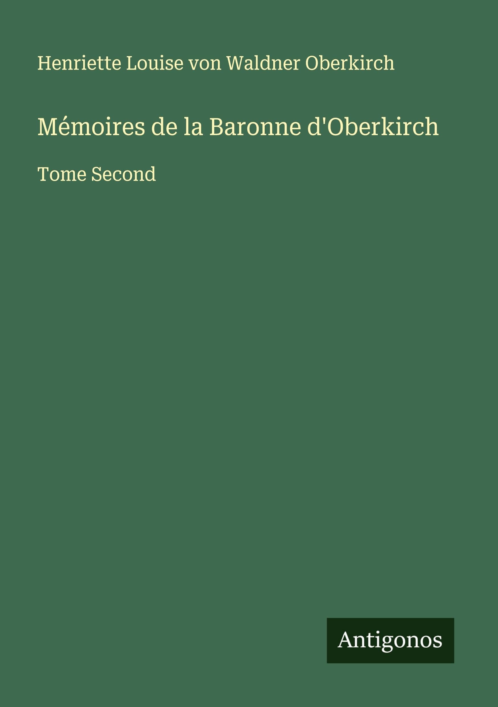Mémoires de la Baronne d'Oberkirch Classics