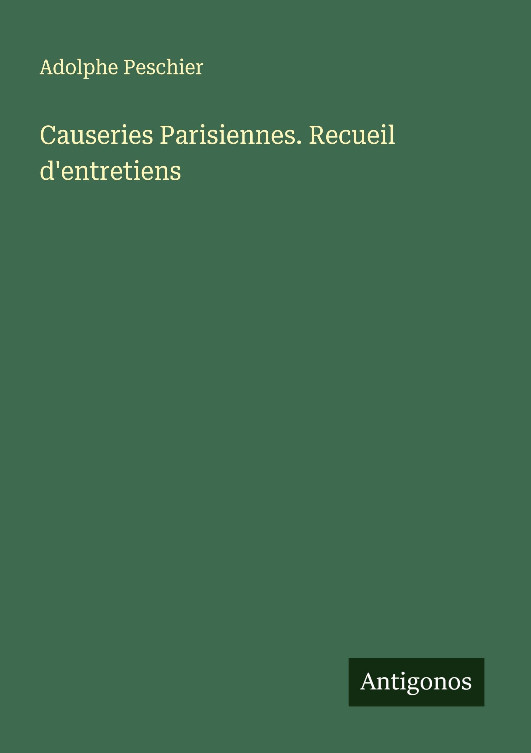 Causeries Parisiennes. Recueil d'entretiens Classics