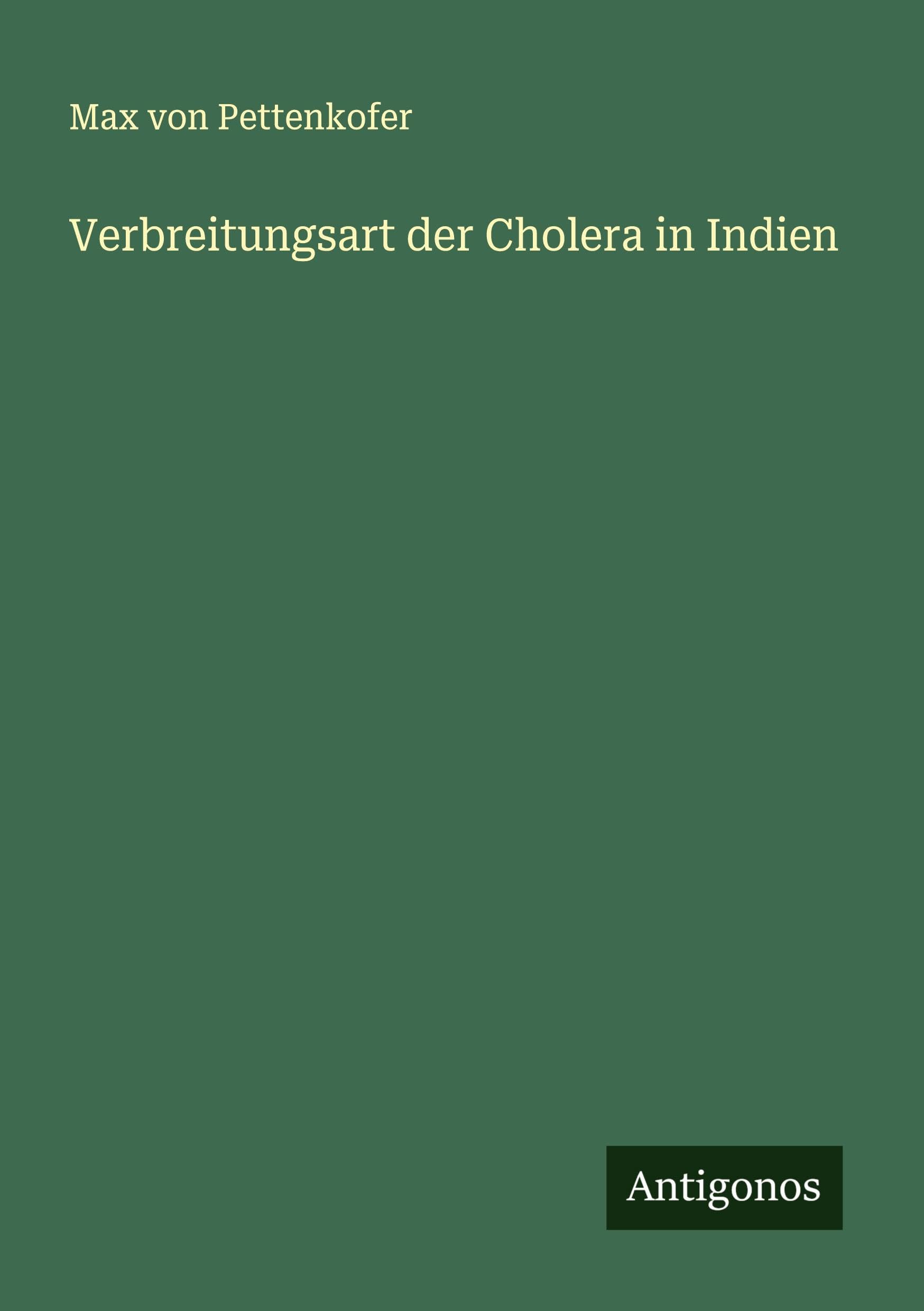 Verbreitungsart der Cholera in Indien Classics