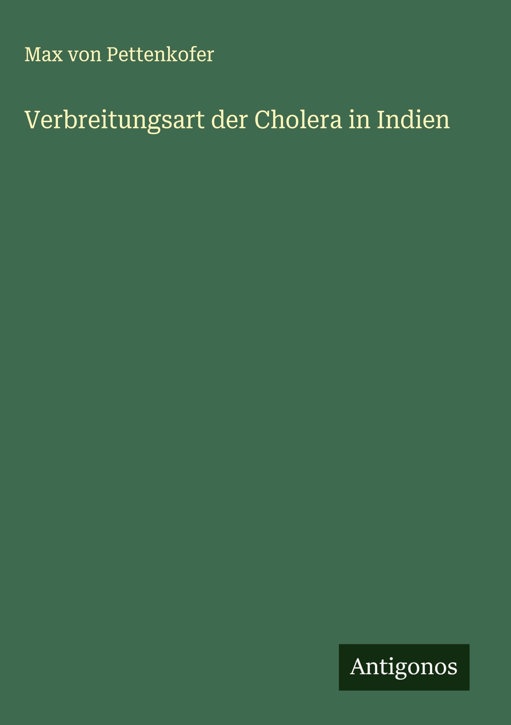 Verbreitungsart der Cholera in Indien Classics