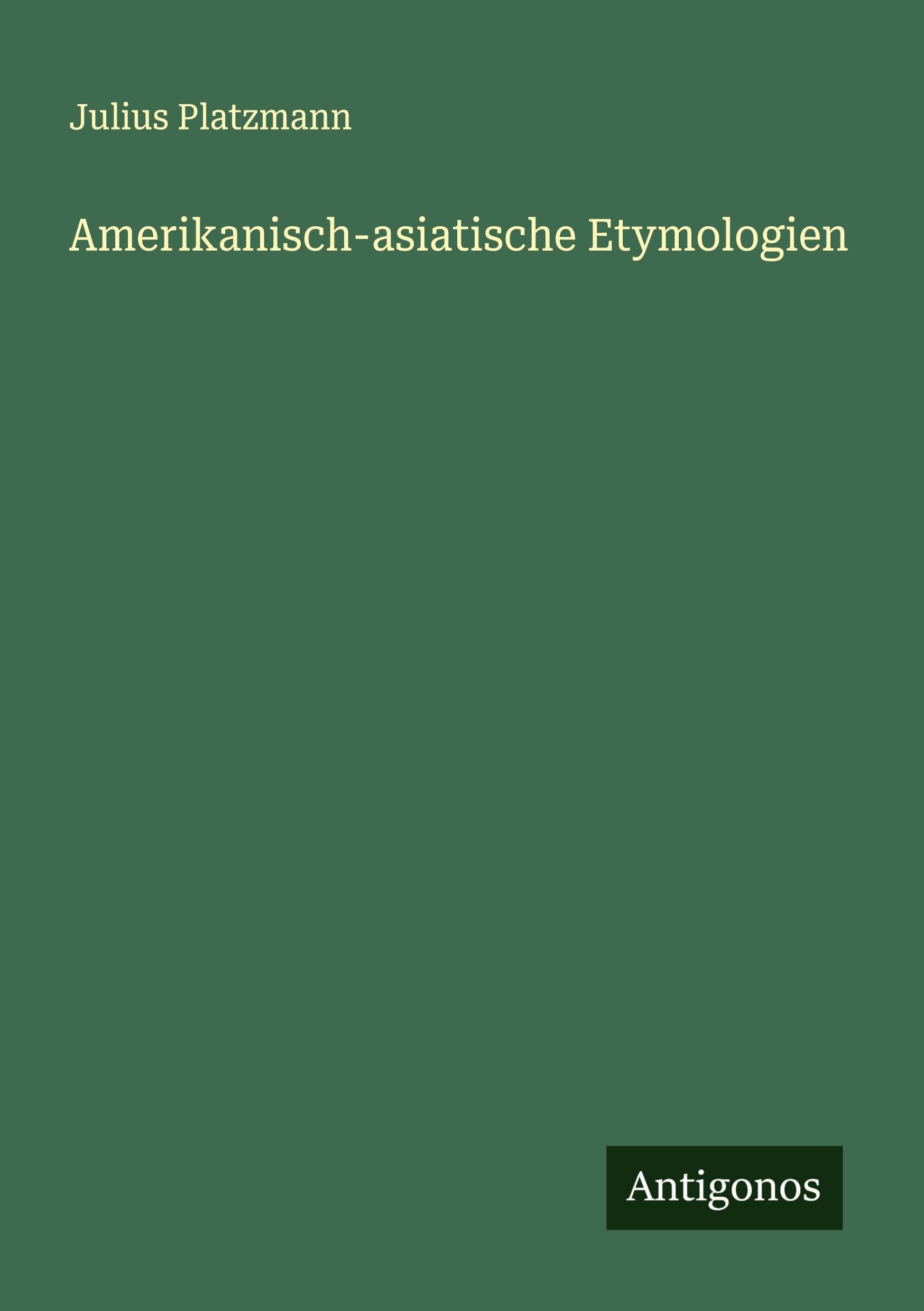 Amerikanisch-asiatische Etymologien Classics