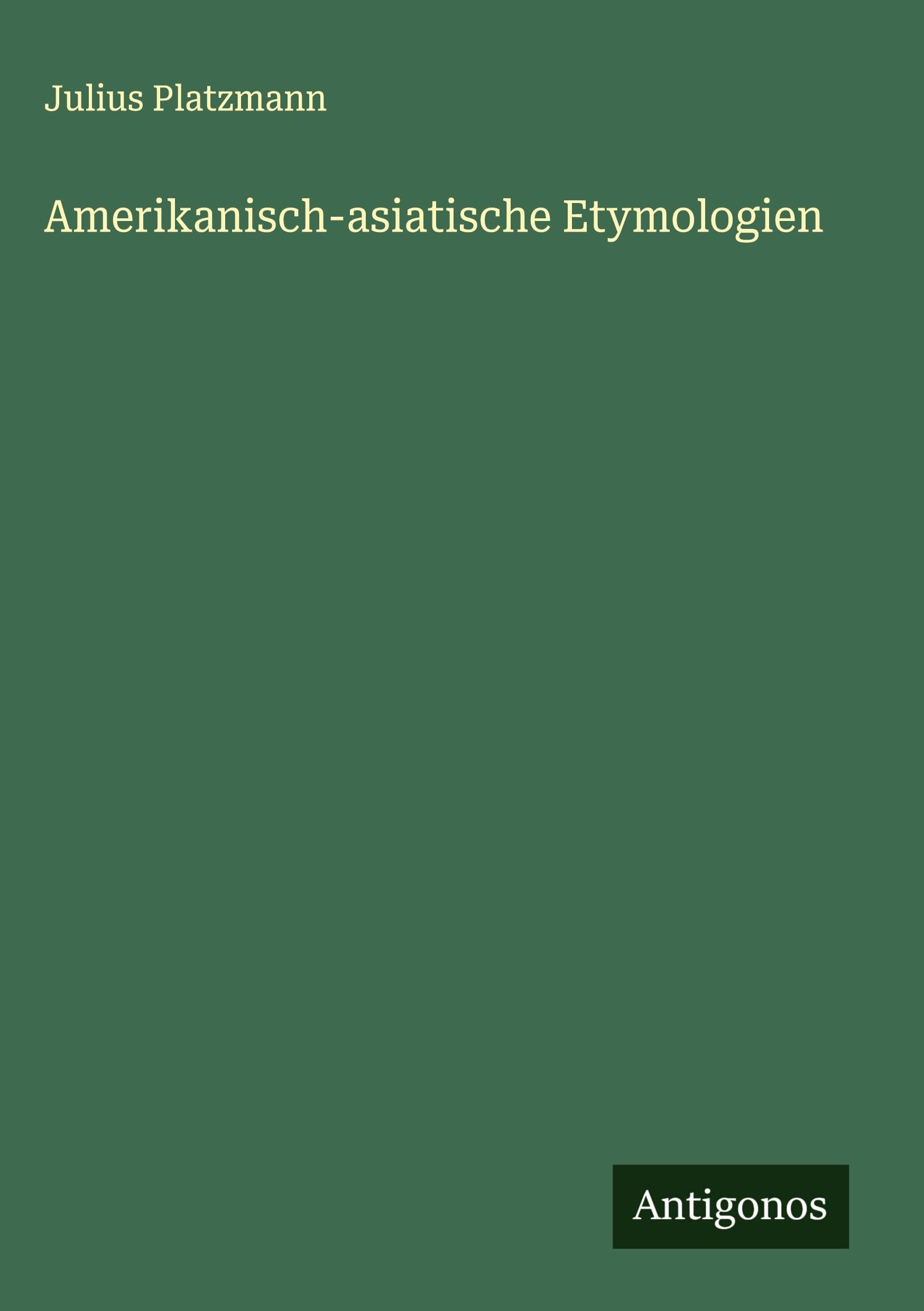 Amerikanisch-asiatische Etymologien Classics