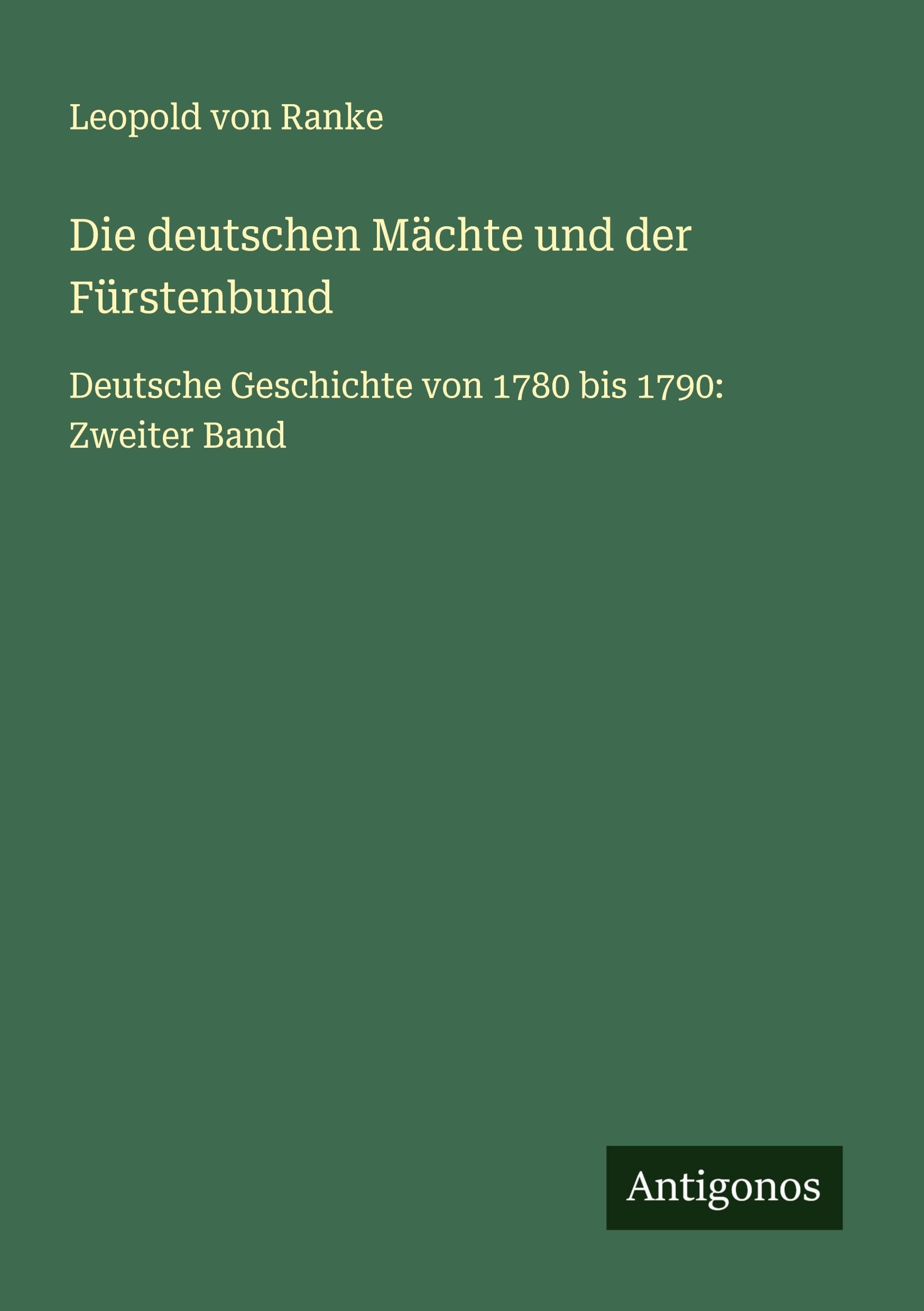 Die deutschen Mächte und der Fürstenbund Classics